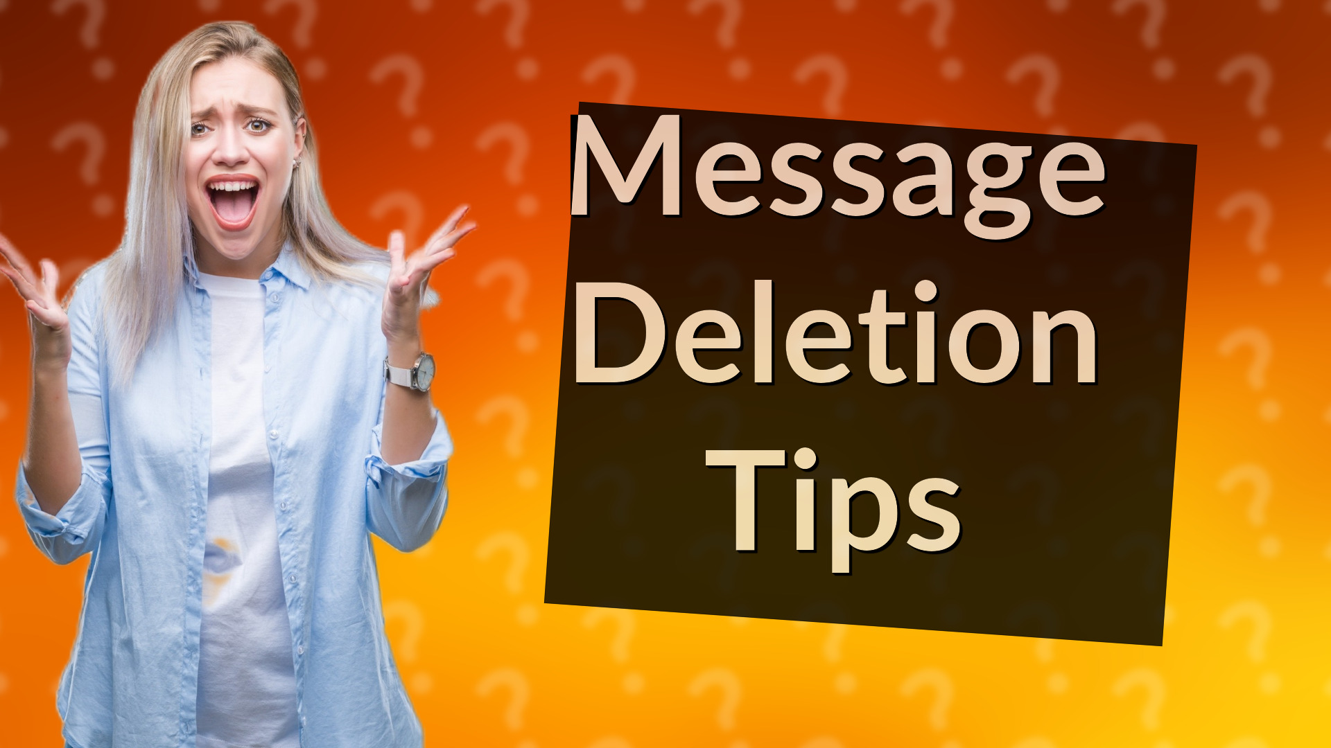 Message Deletion Tips
