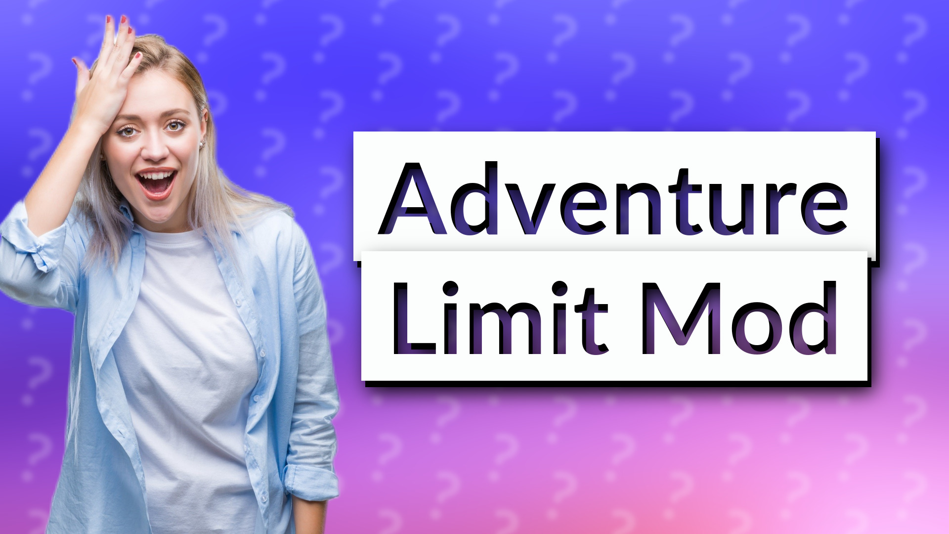 Adventure Limit Mod