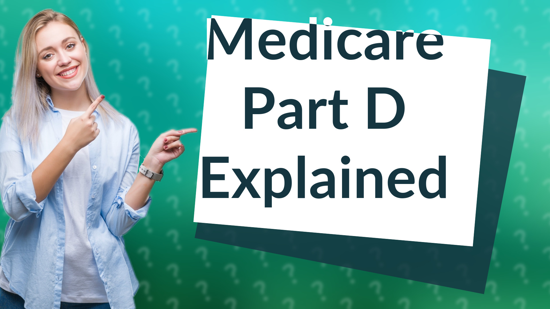 Medicare Part D Explained