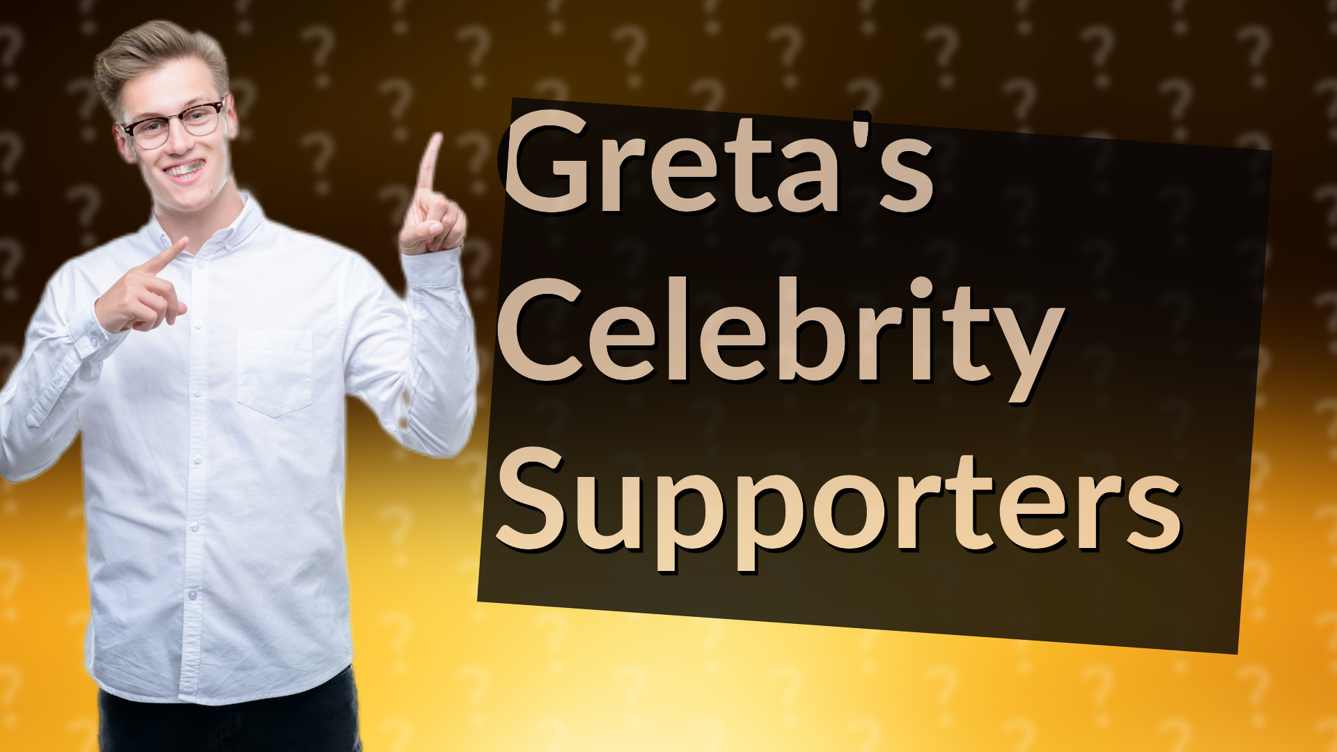 Greta's Celebrity Supporters