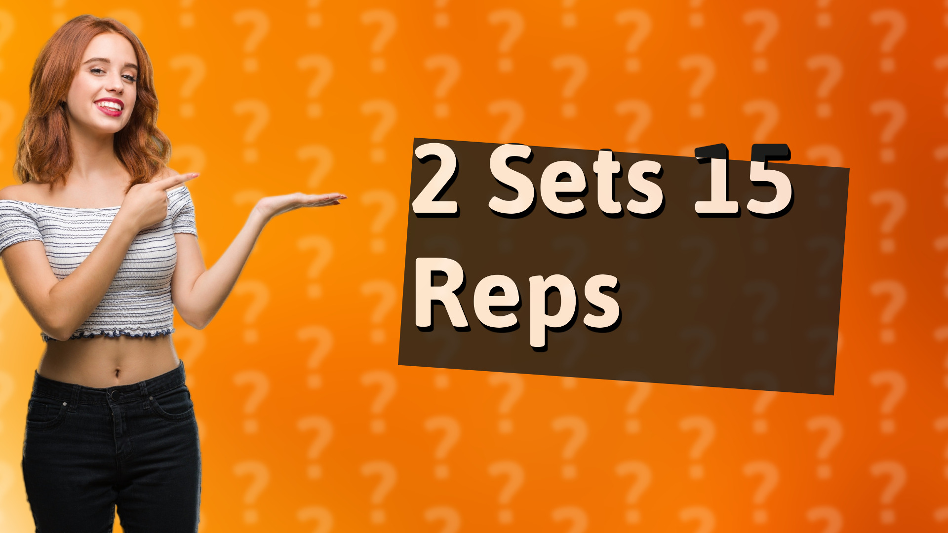 2 Sets 15 Reps