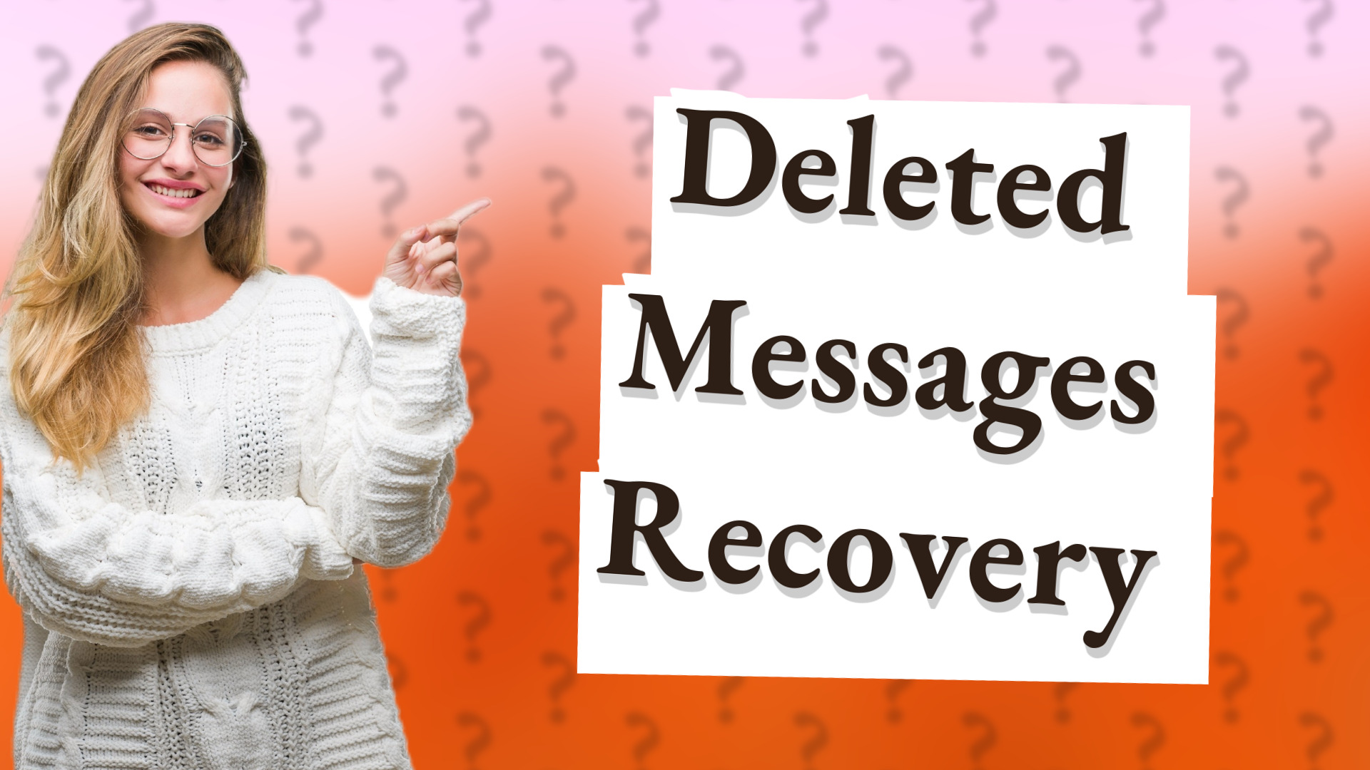 Deleted Messages Recovery