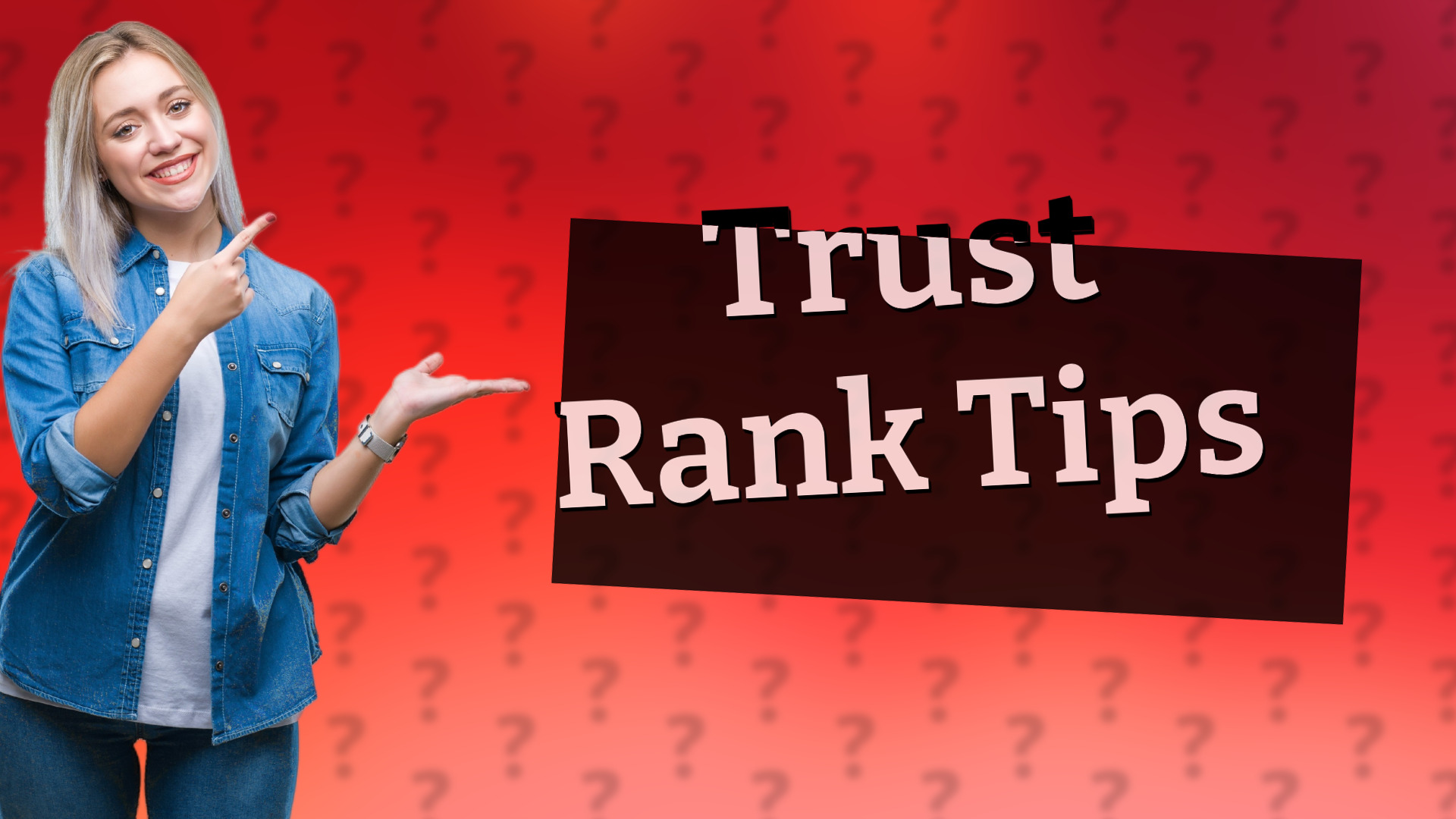 Trust Rank Tips