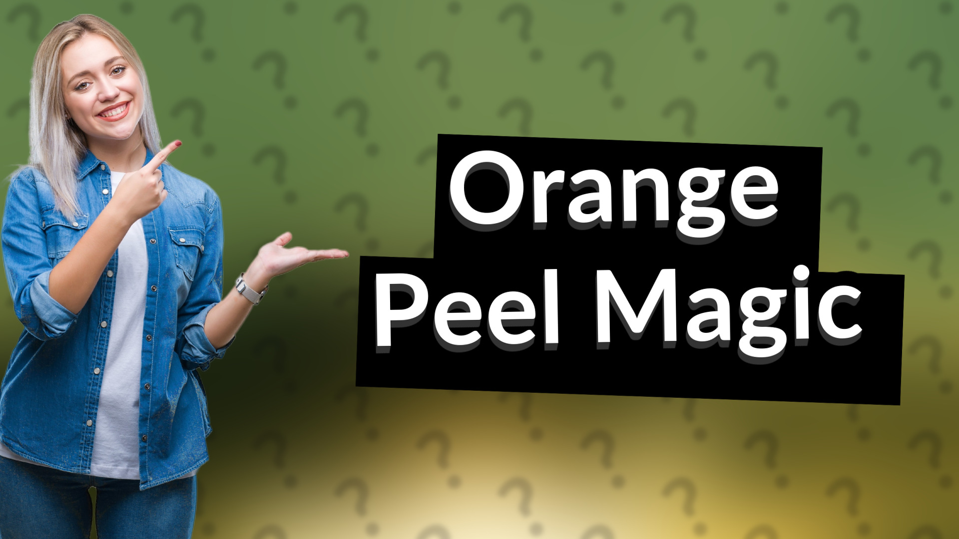 Orange Peel Magic