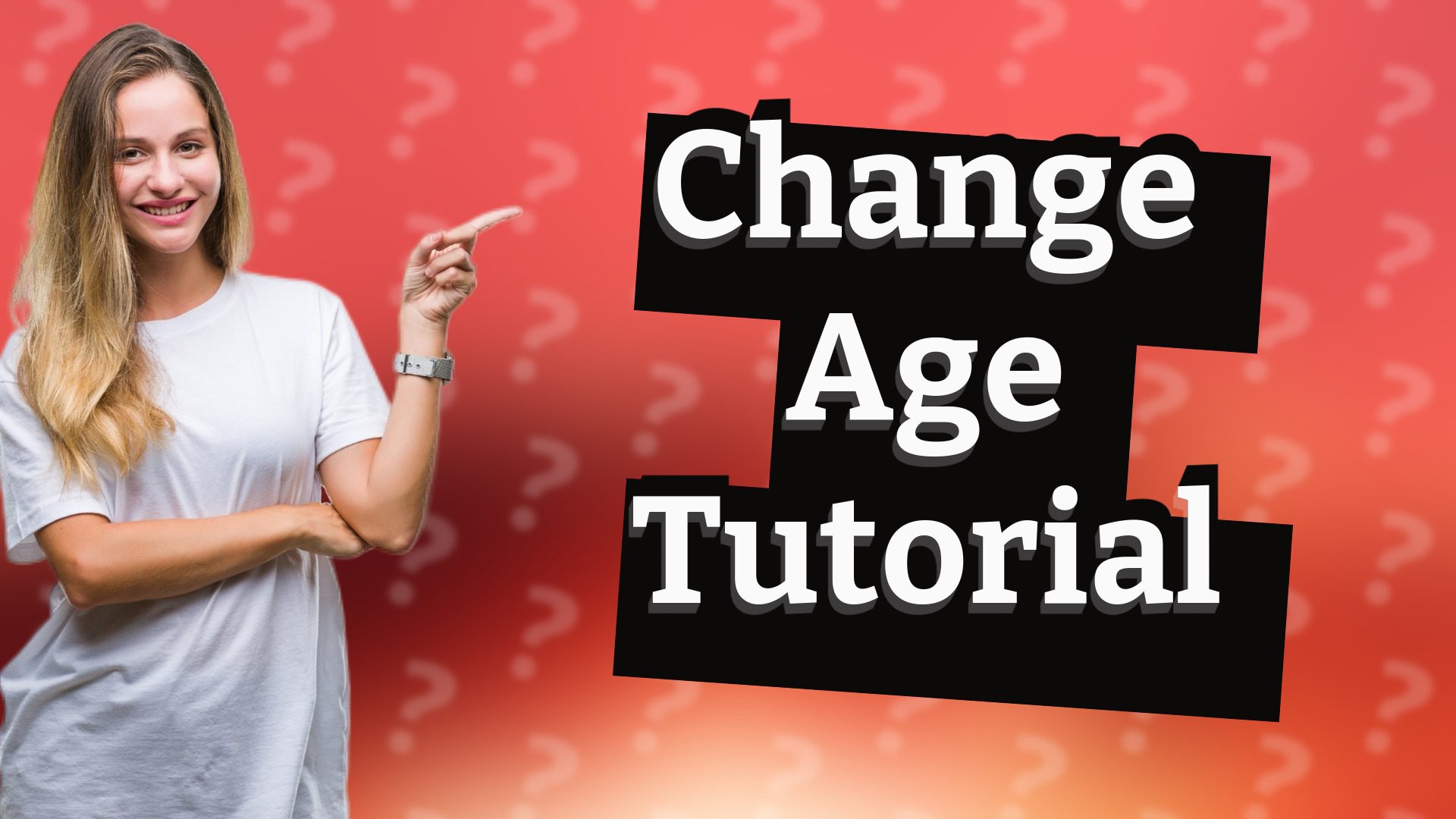 Change Age Tutorial