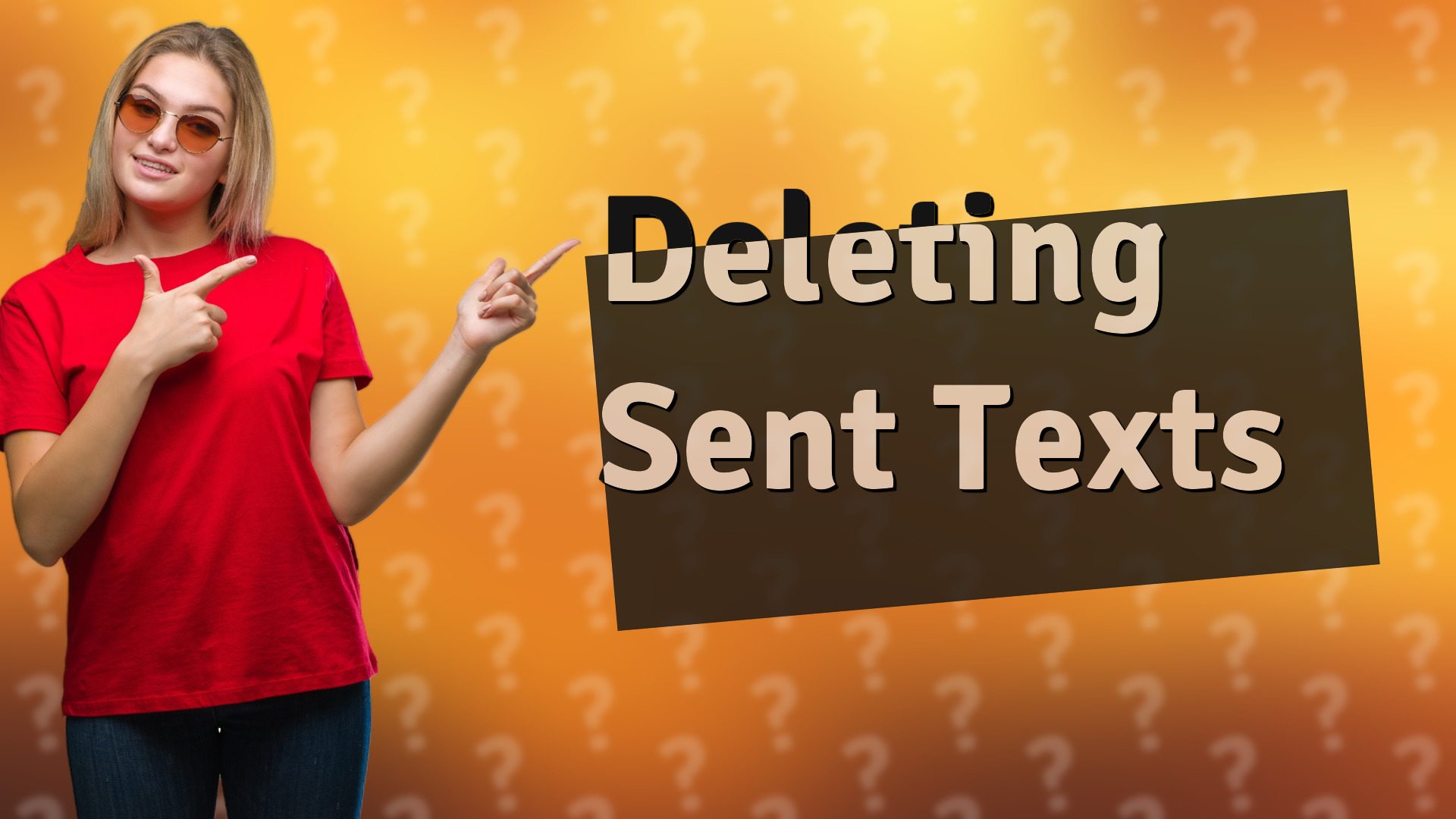 Deleting Sent Texts