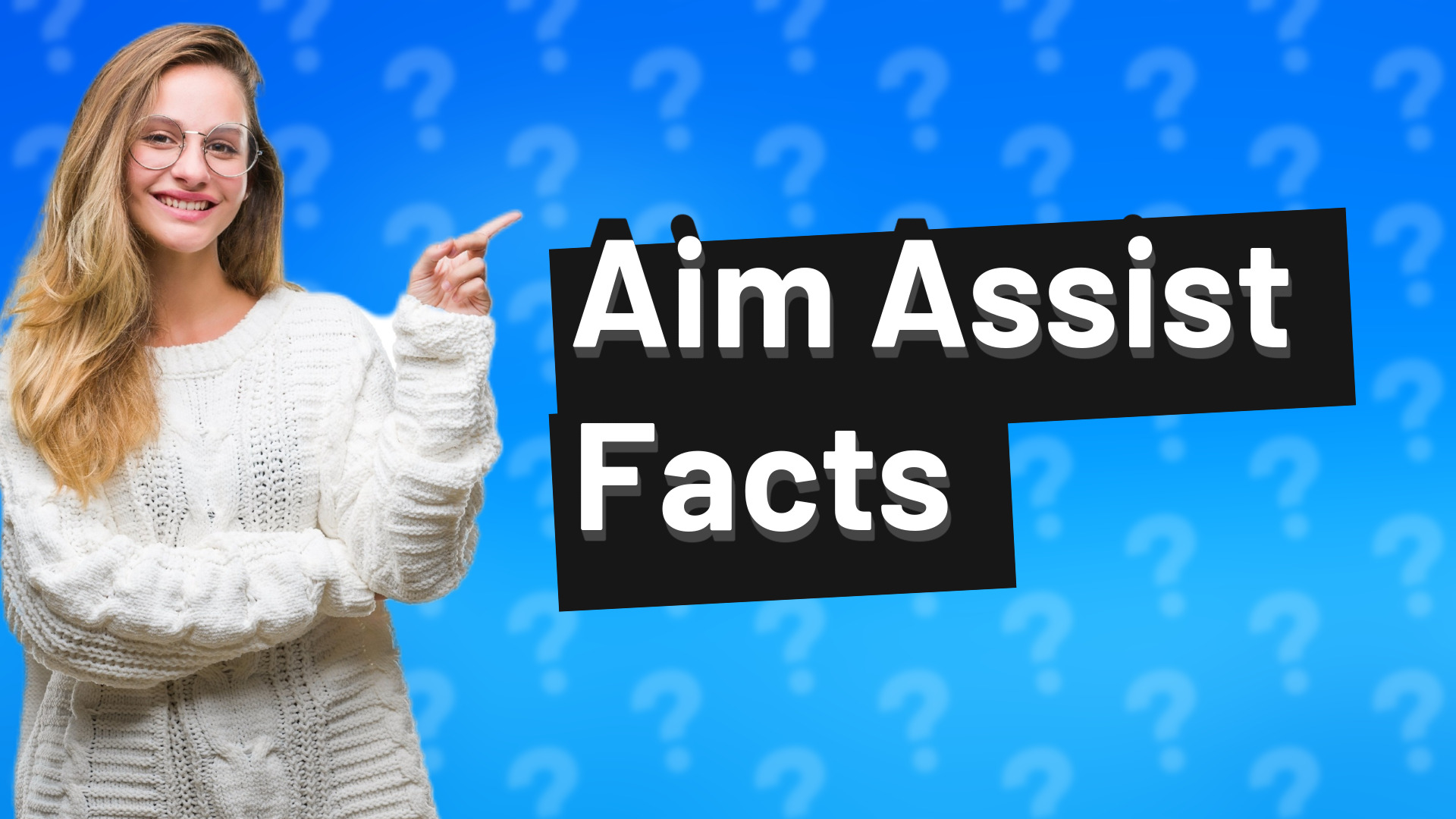 Aim Assist Facts