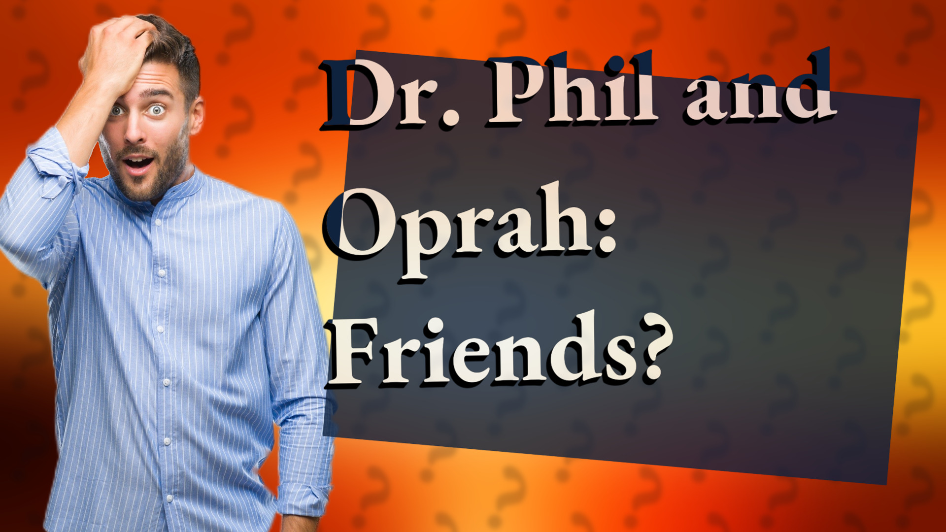 Dr. Phil and Oprah: Friends?