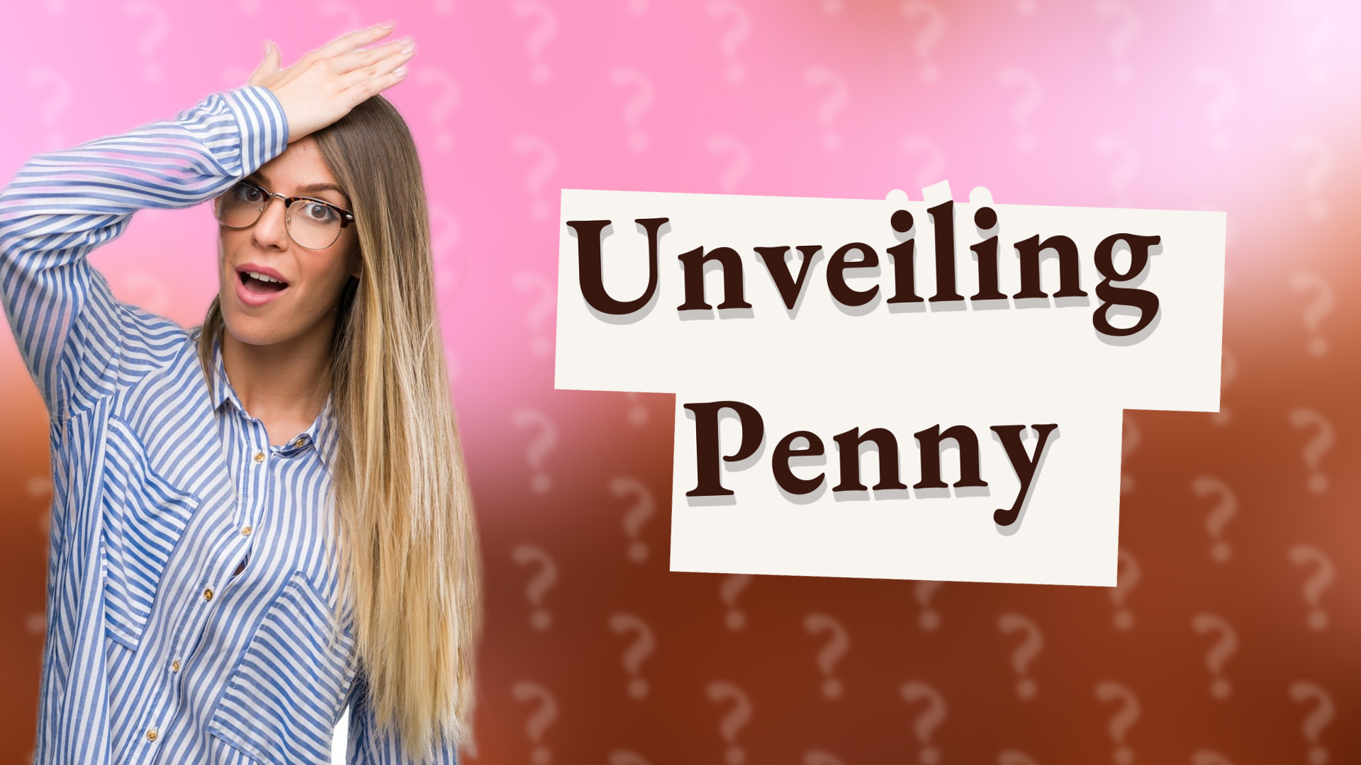 Unveiling Penny