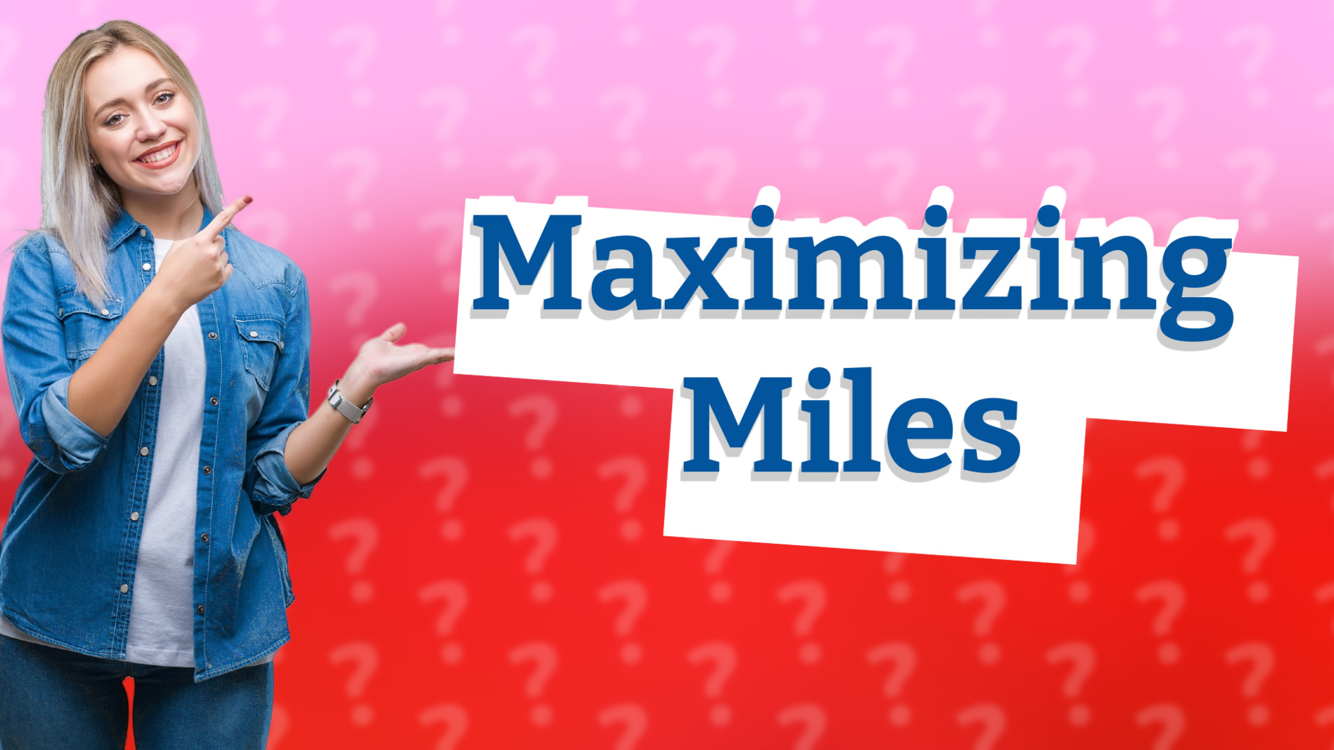 Maximizing Miles