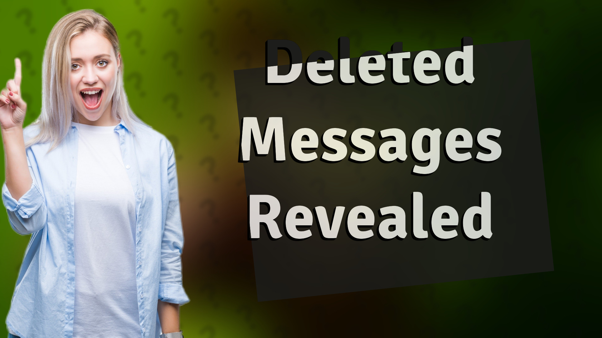 Deleted Messages Revealed