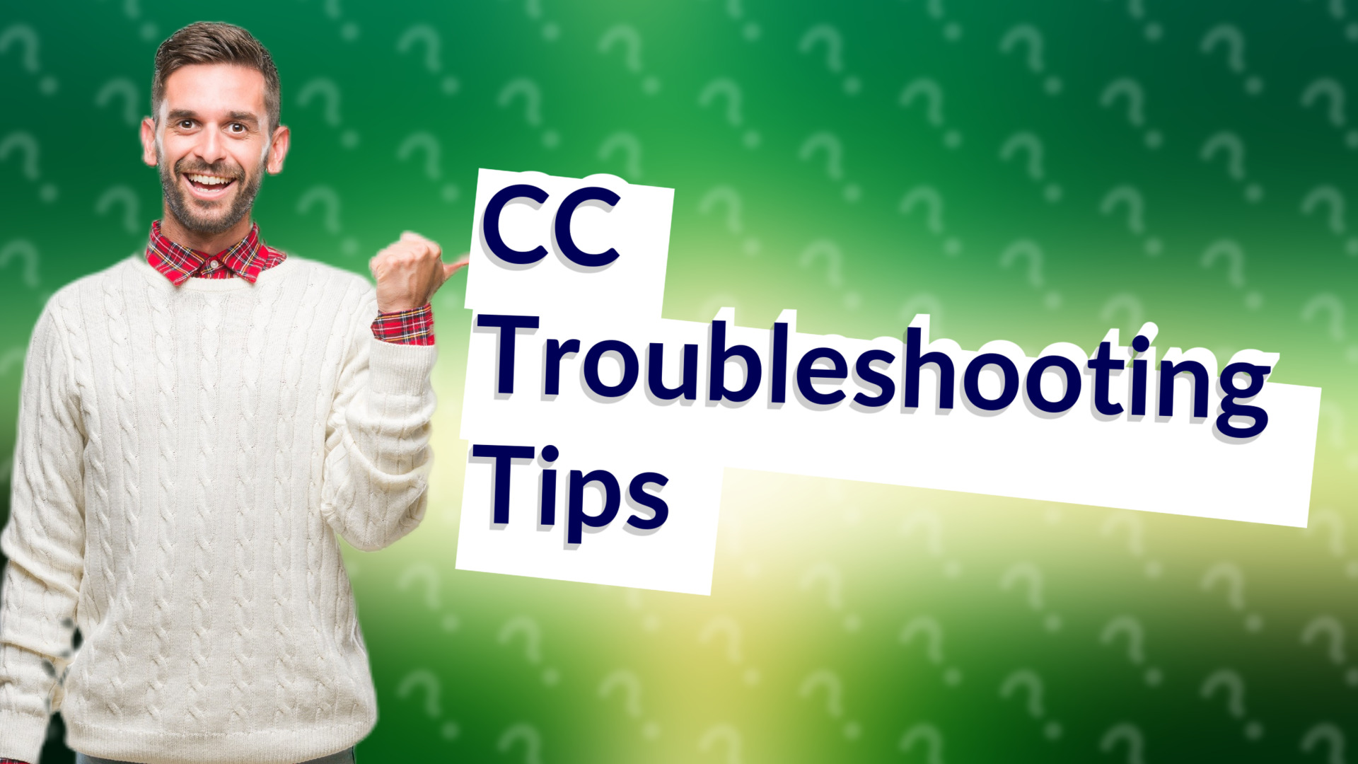 CC Troubleshooting Tips