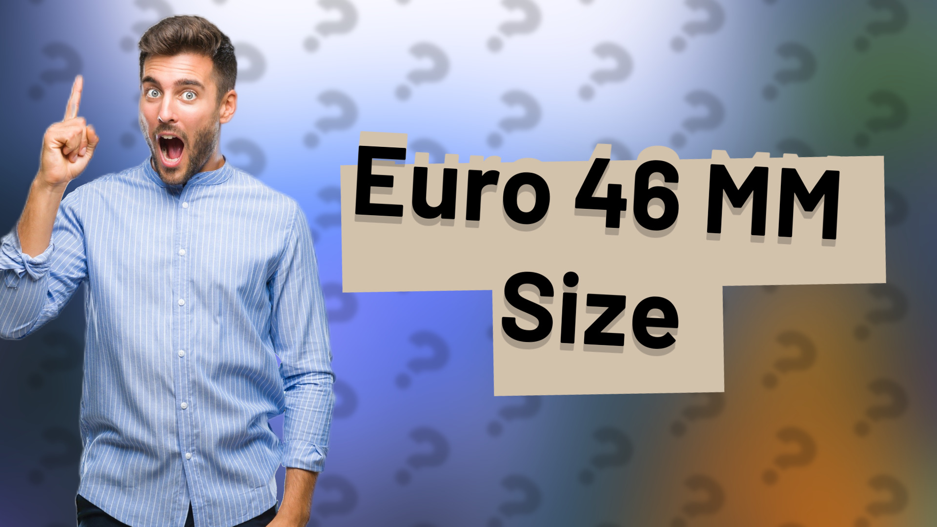 Euro 46 MM Size