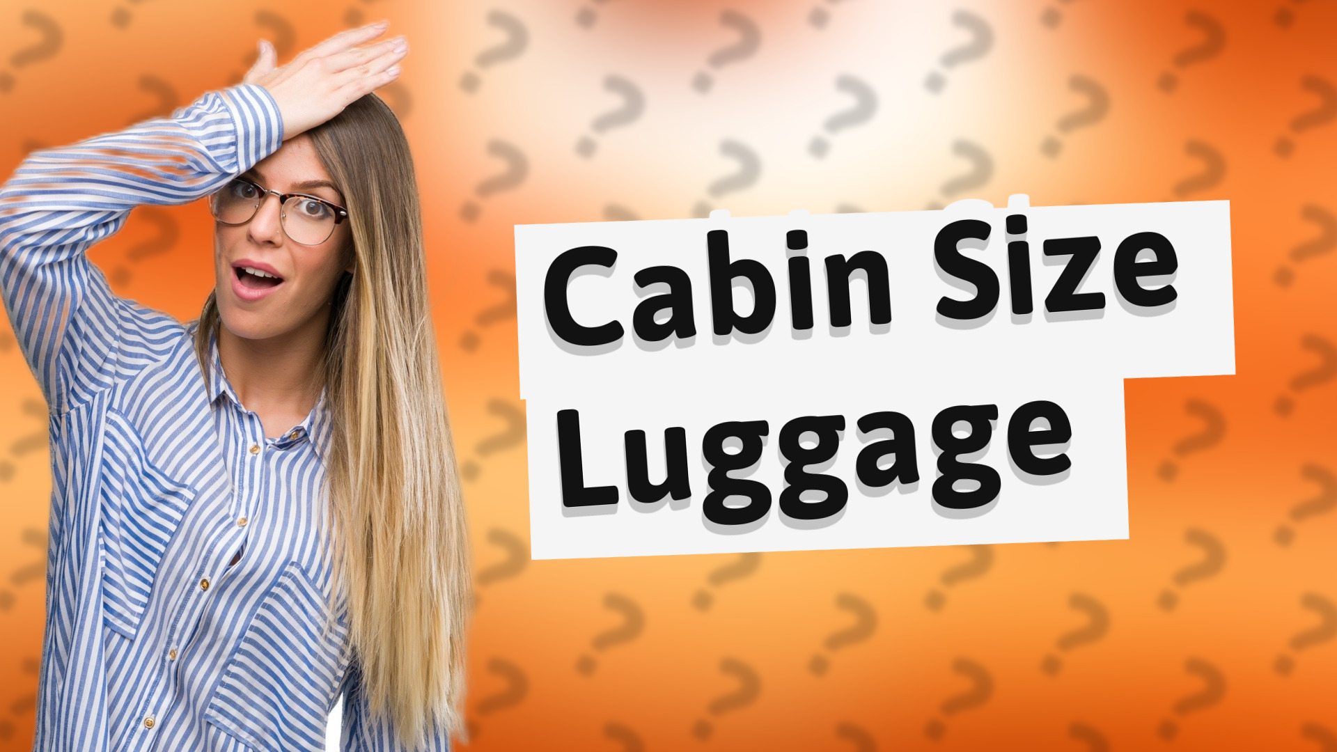 Cabin Size Luggage