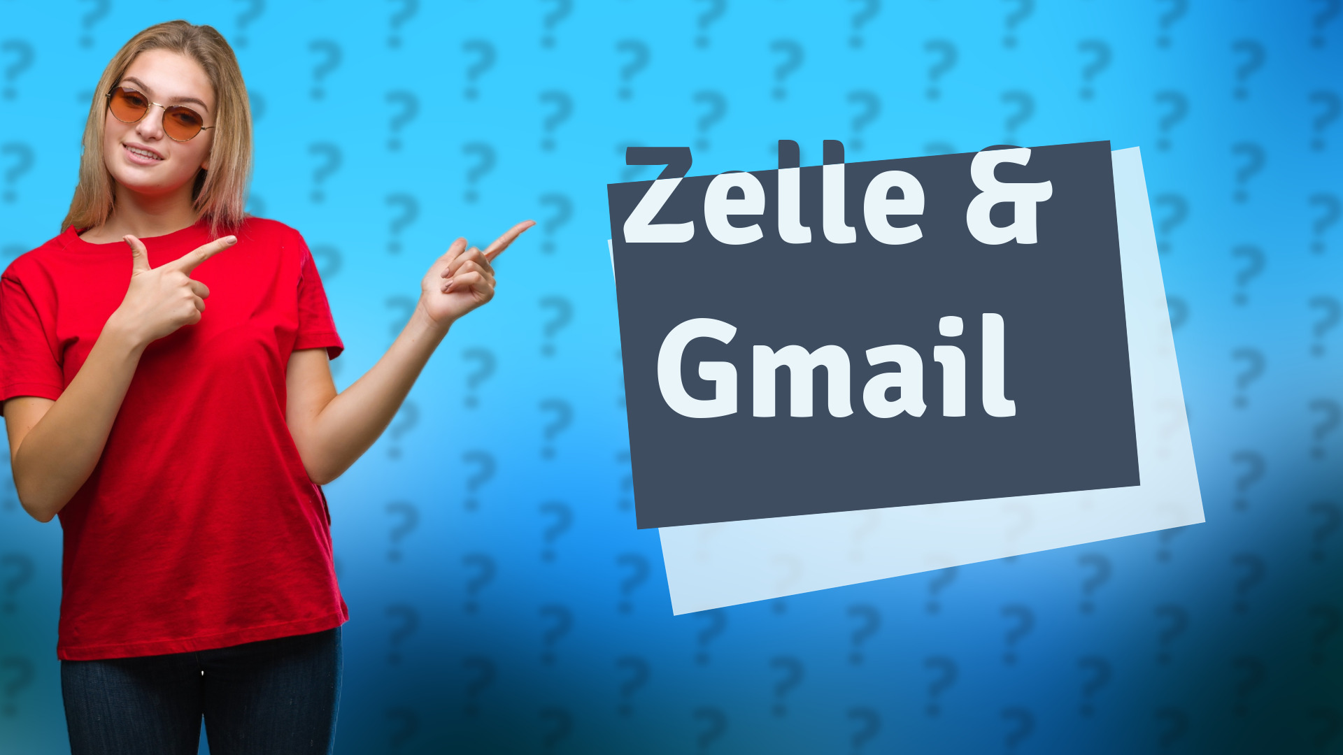 Zelle & Gmail