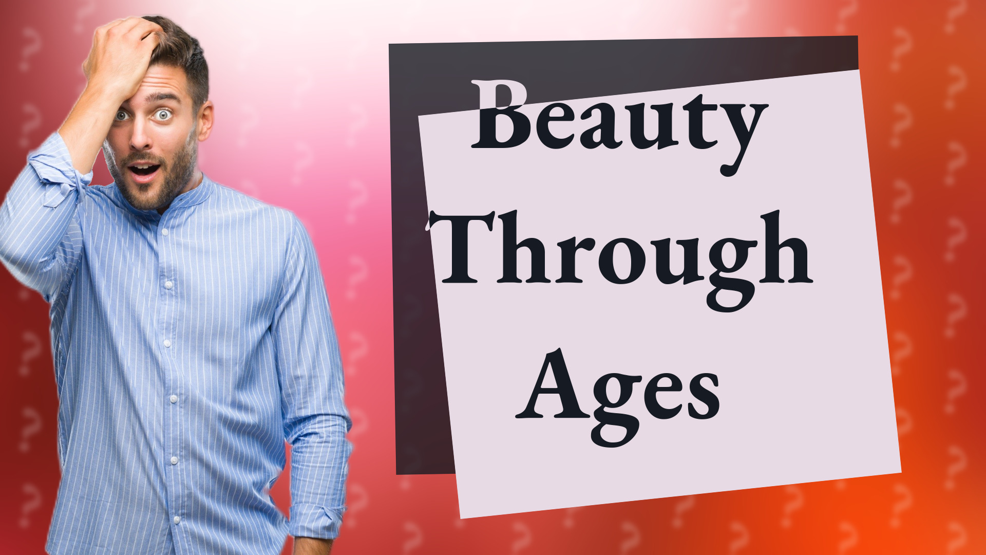 Beauty Through Ages