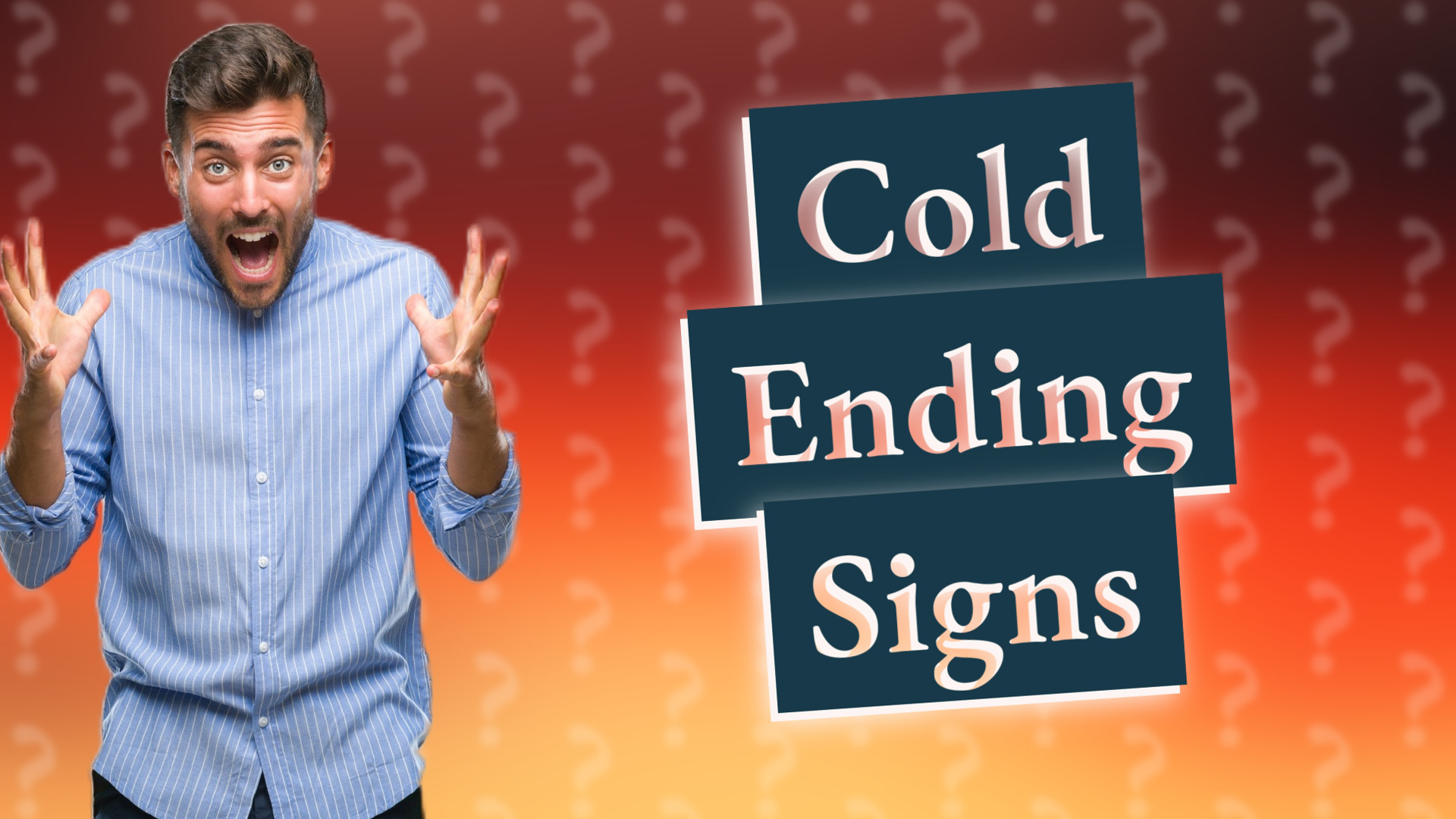 Cold Ending Signs