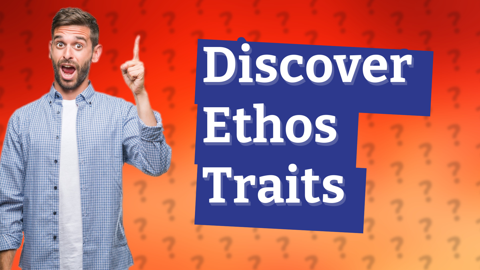 Discover Ethos Traits