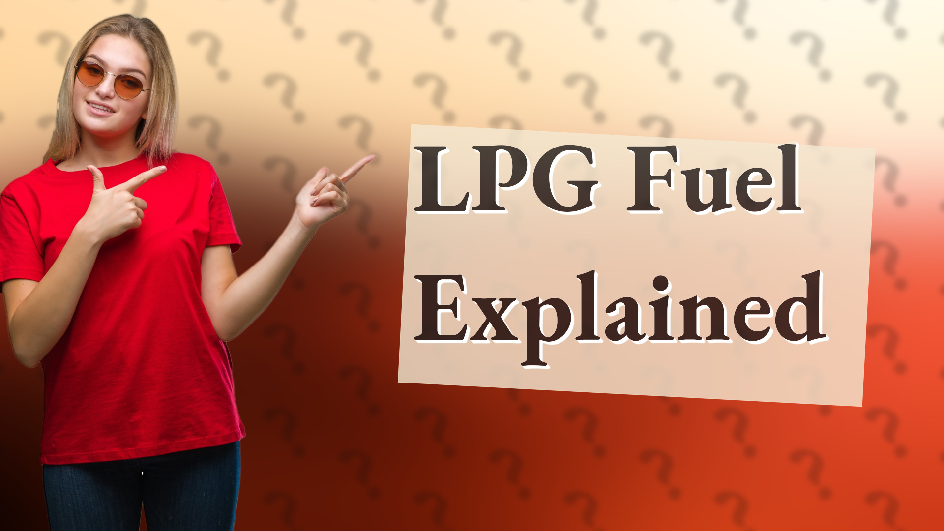 LPG Fuel Explained