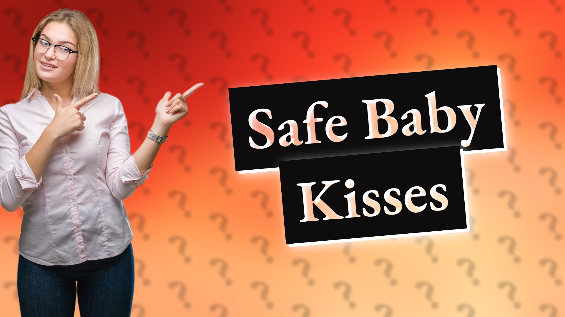 Safe Baby Kisses