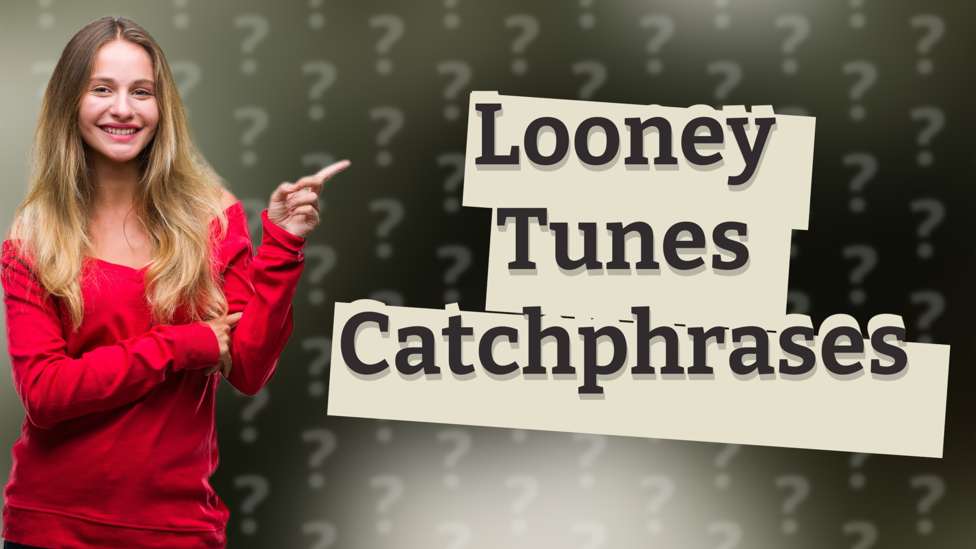Looney Tunes Catchphrases