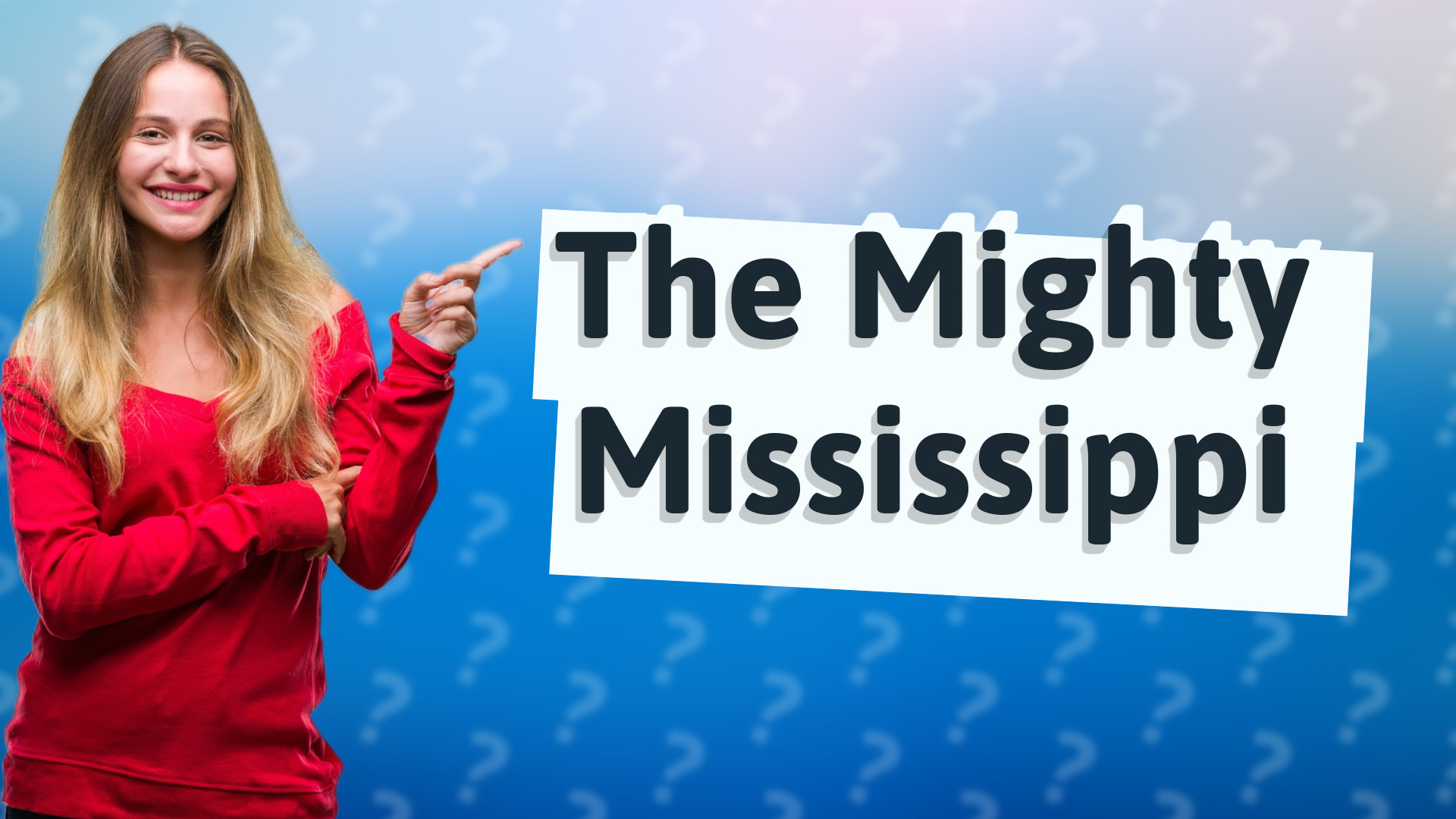 The Mighty Mississippi