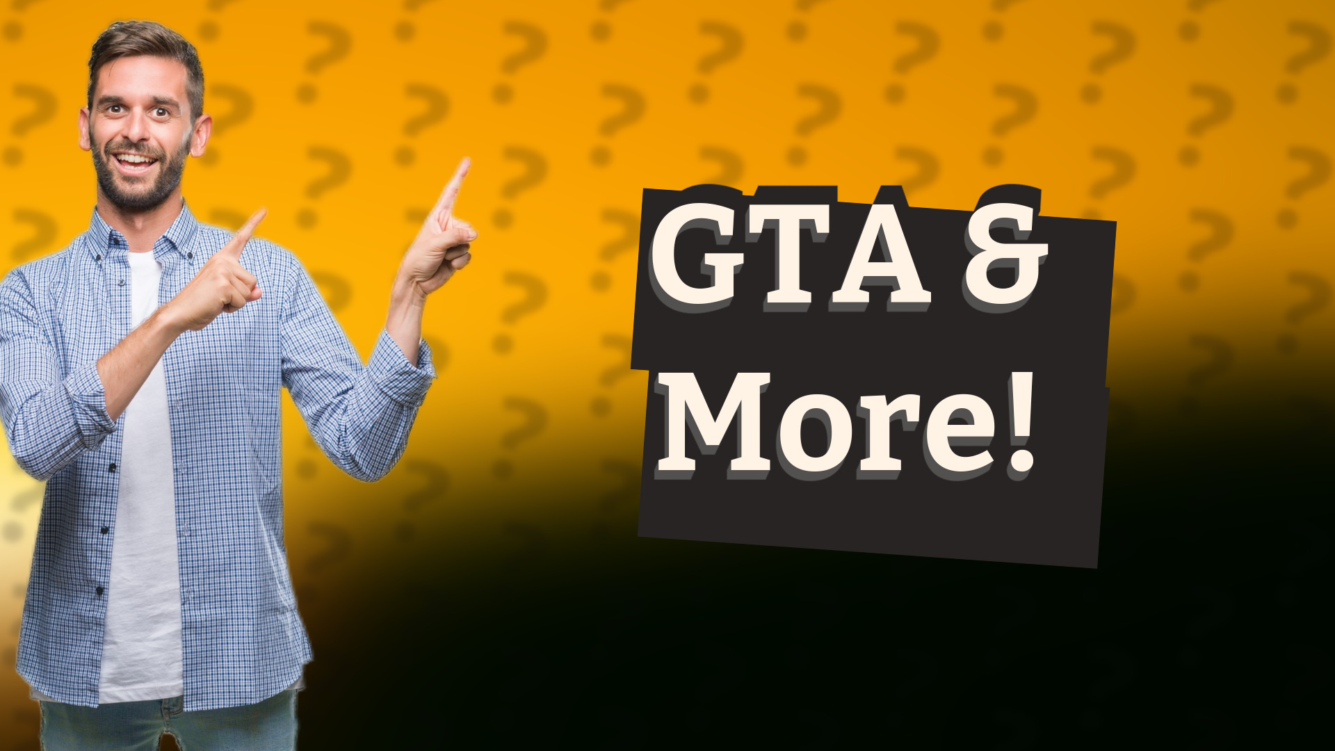 GTA & More!