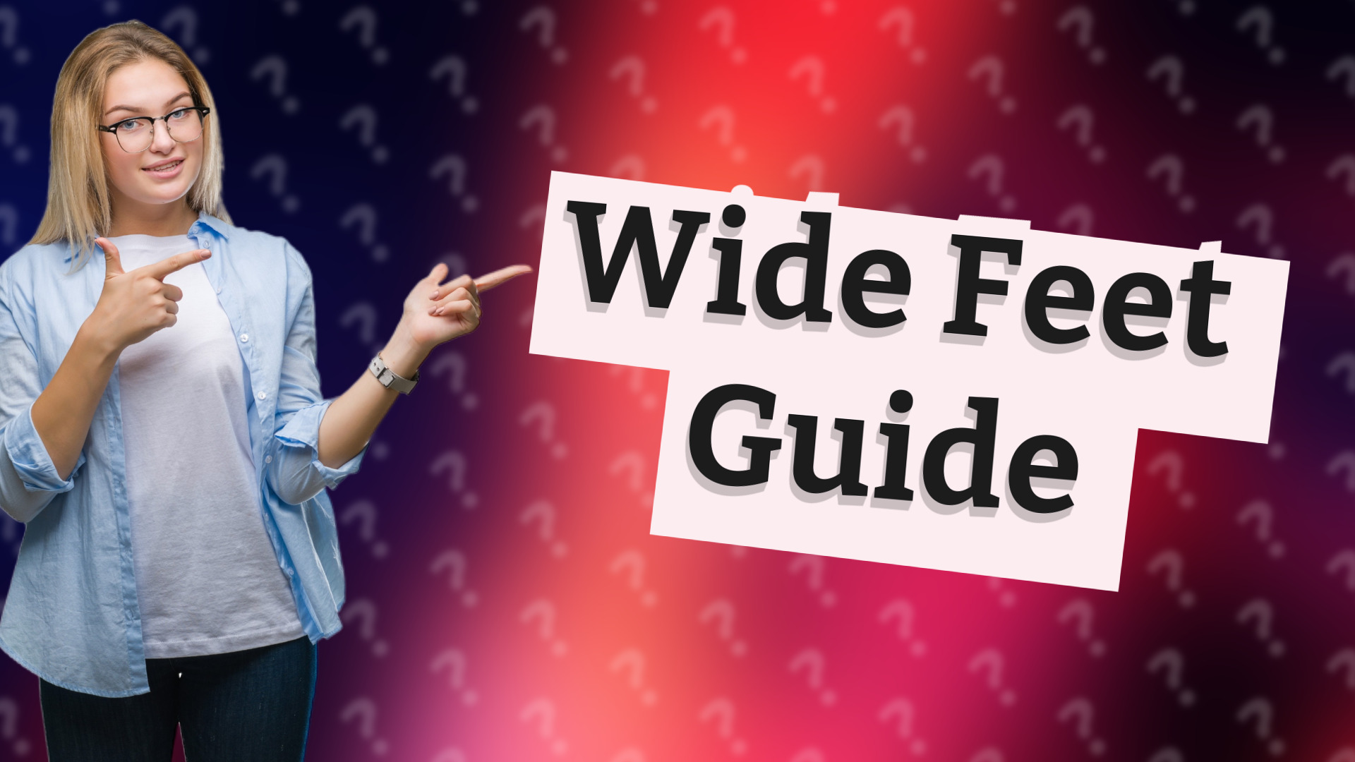 Wide Feet Guide