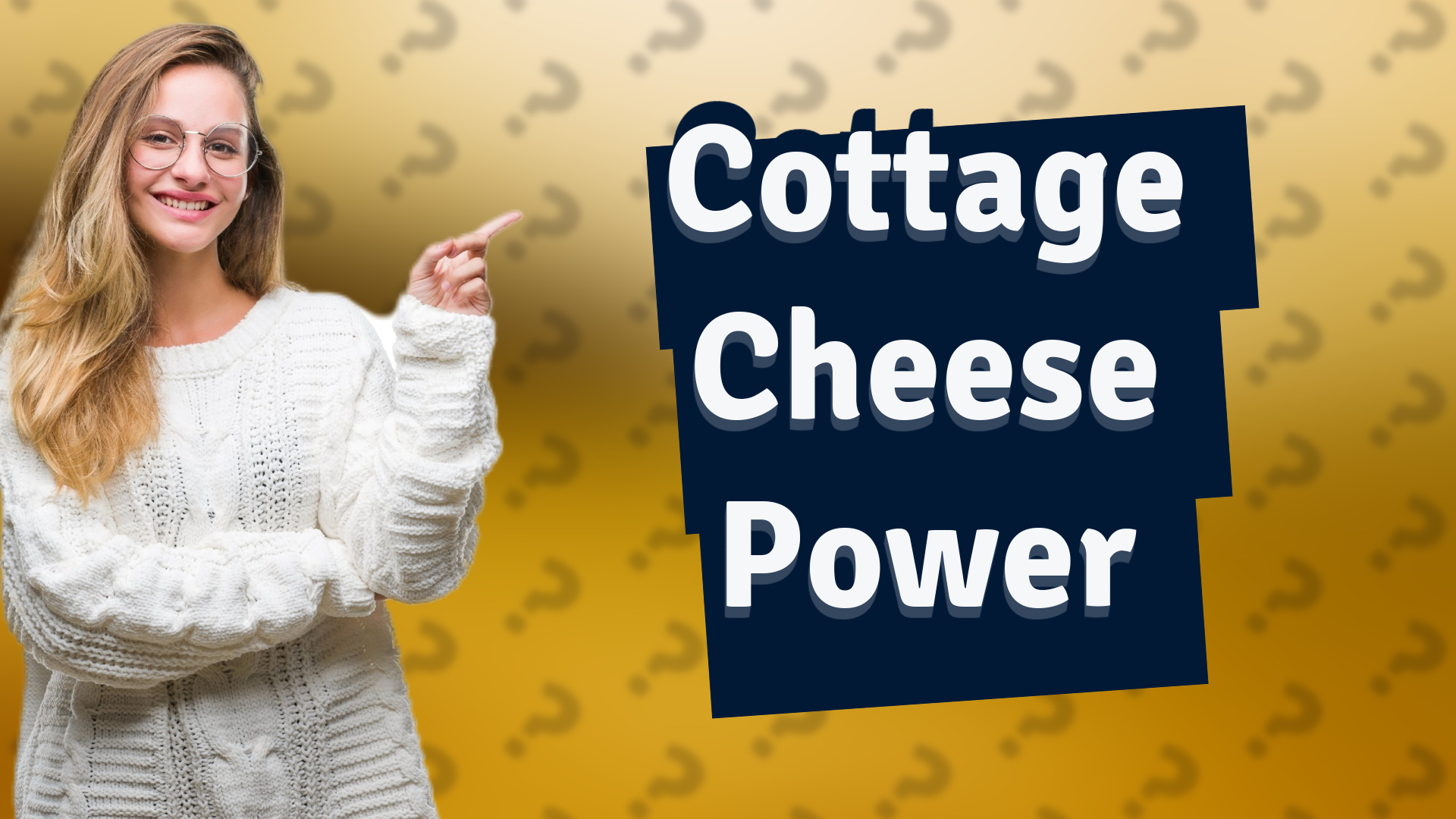 Cottage Cheese Power