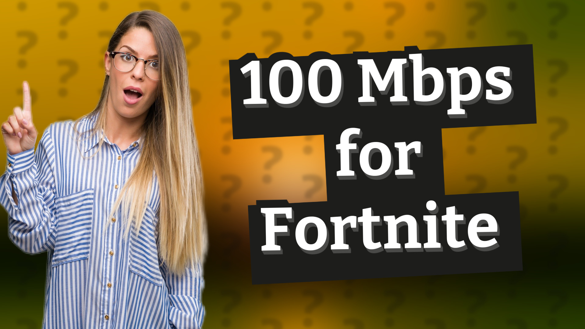 100 Mbps for Fortnite