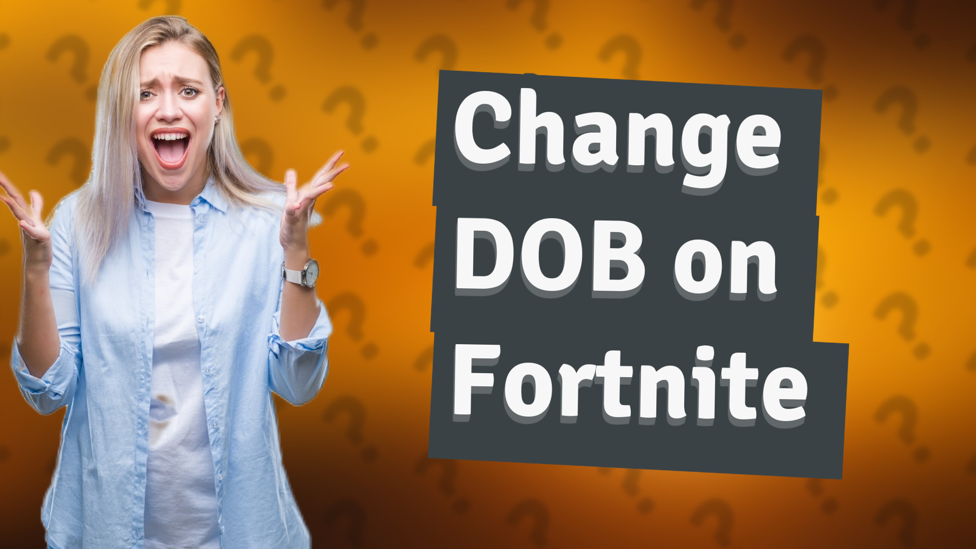 Change DOB on Fortnite