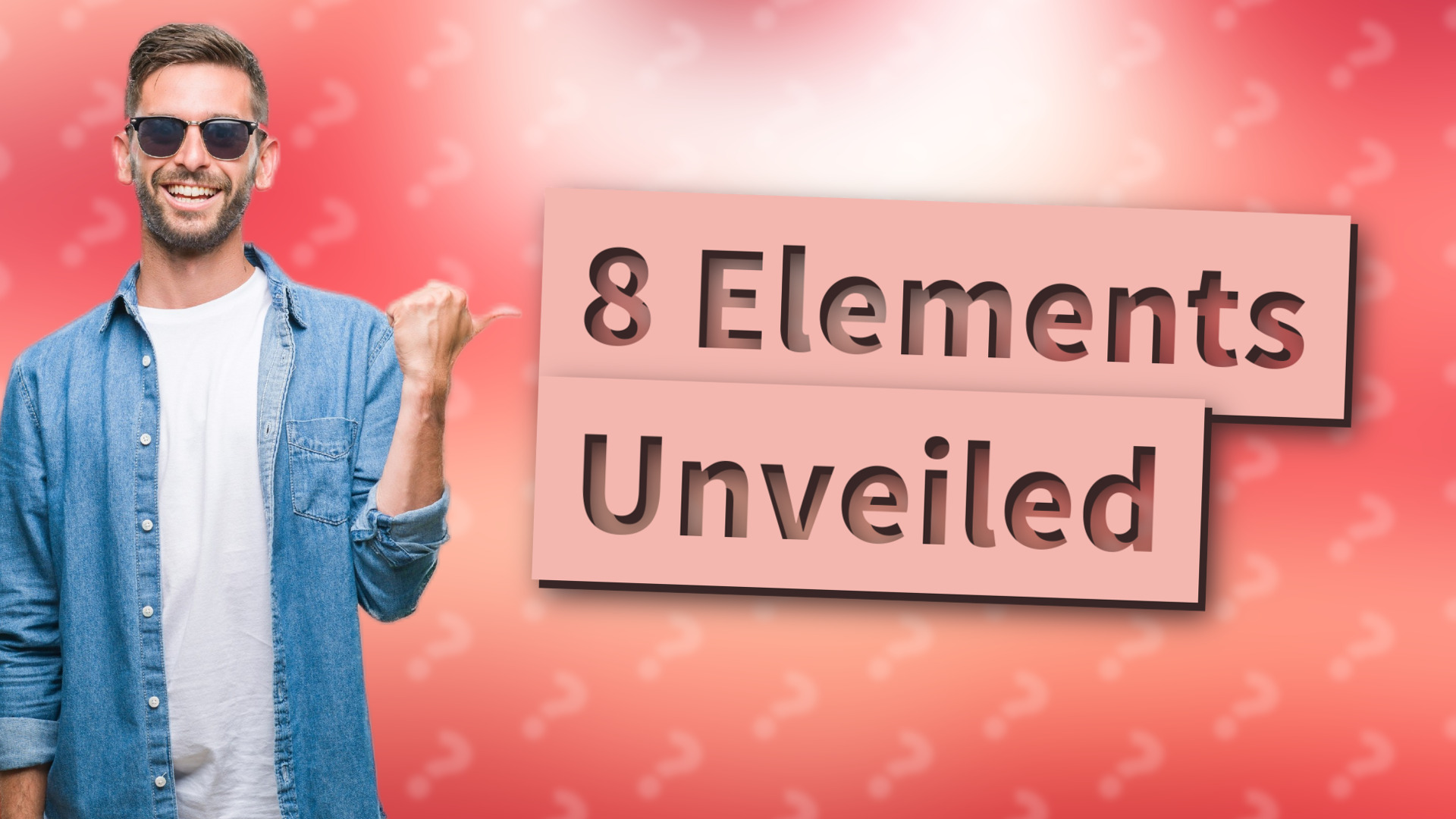 8 Elements Unveiled