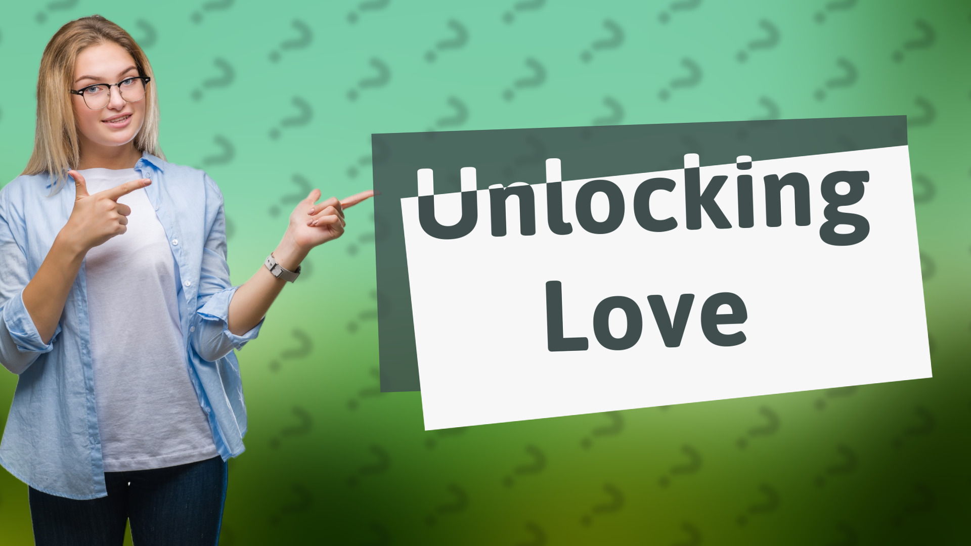 Unlocking Love