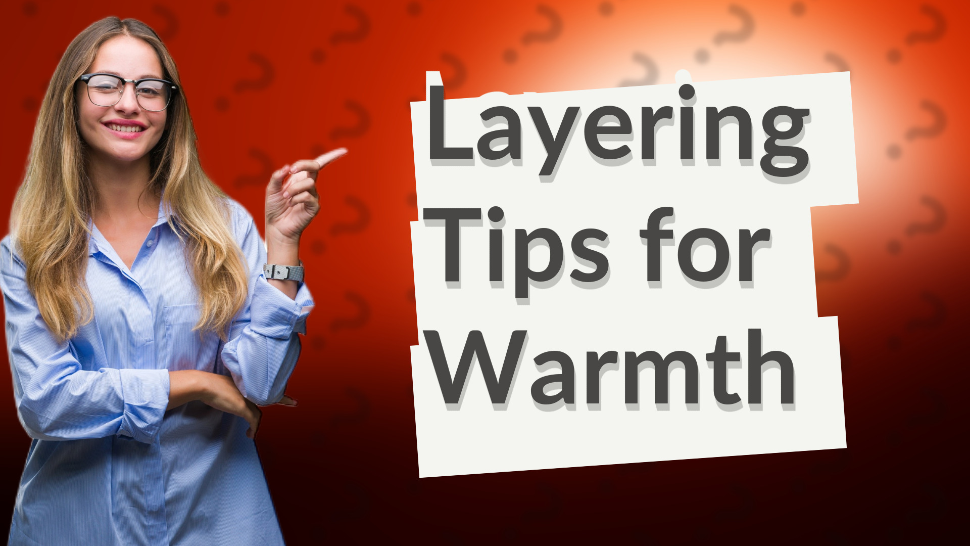 Layering Tips for Warmth