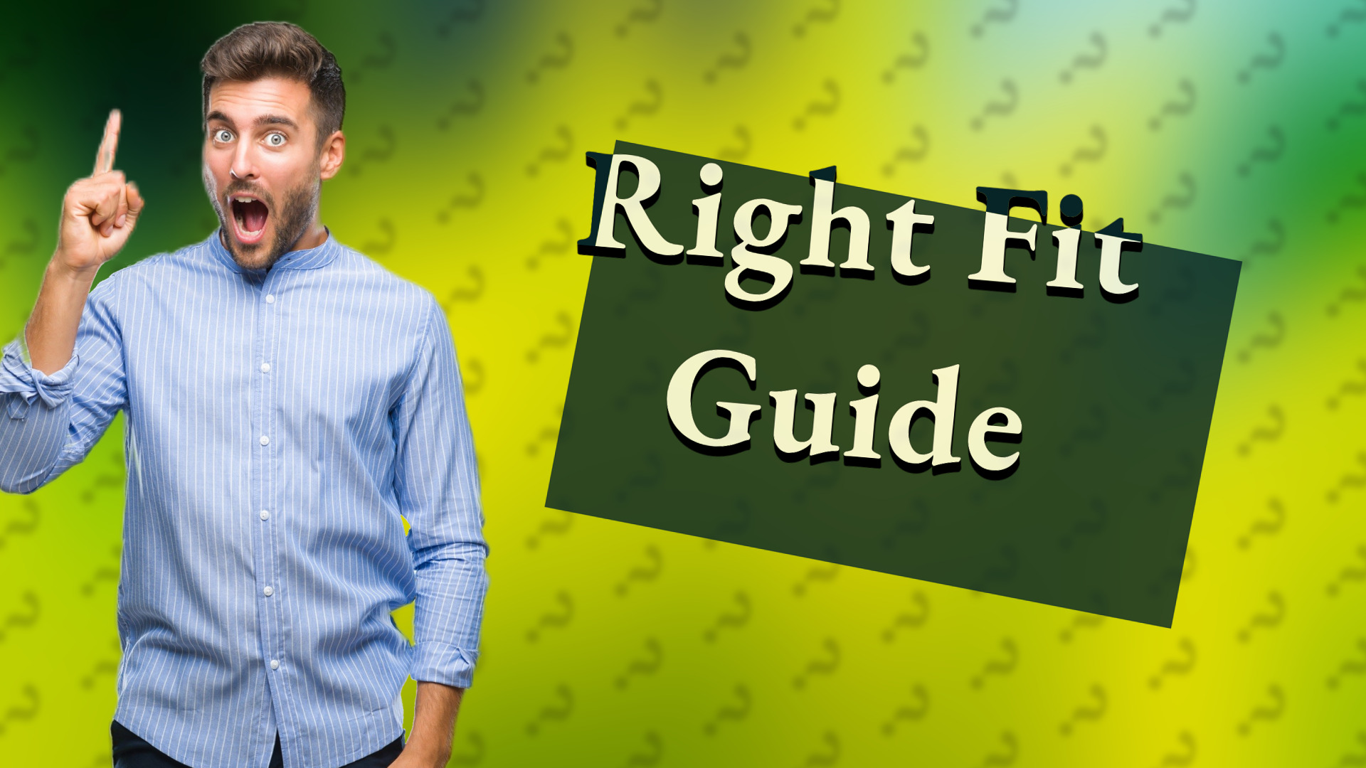 Right Fit Guide
