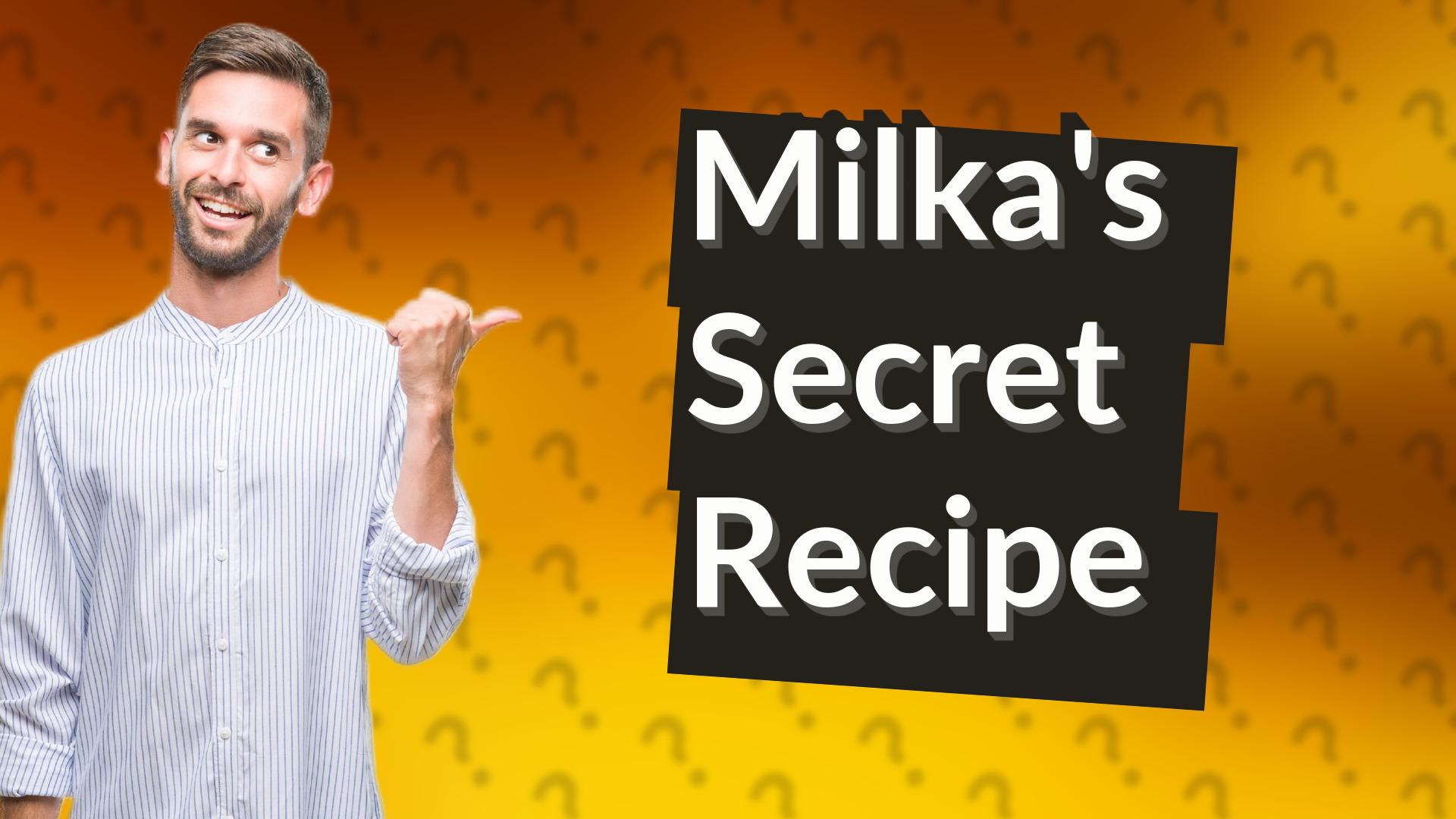 Milka's Secret Recipe