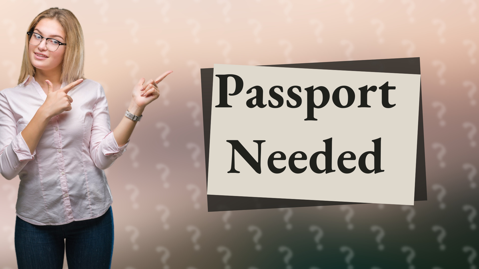 Passport Needed