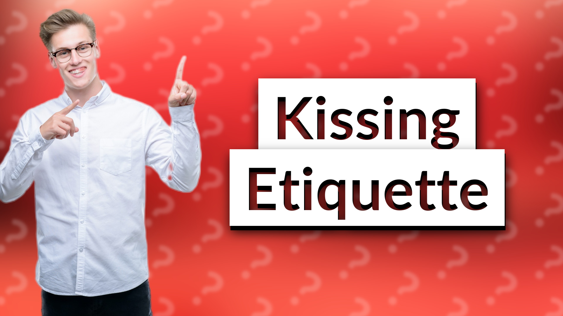 Kissing Etiquette