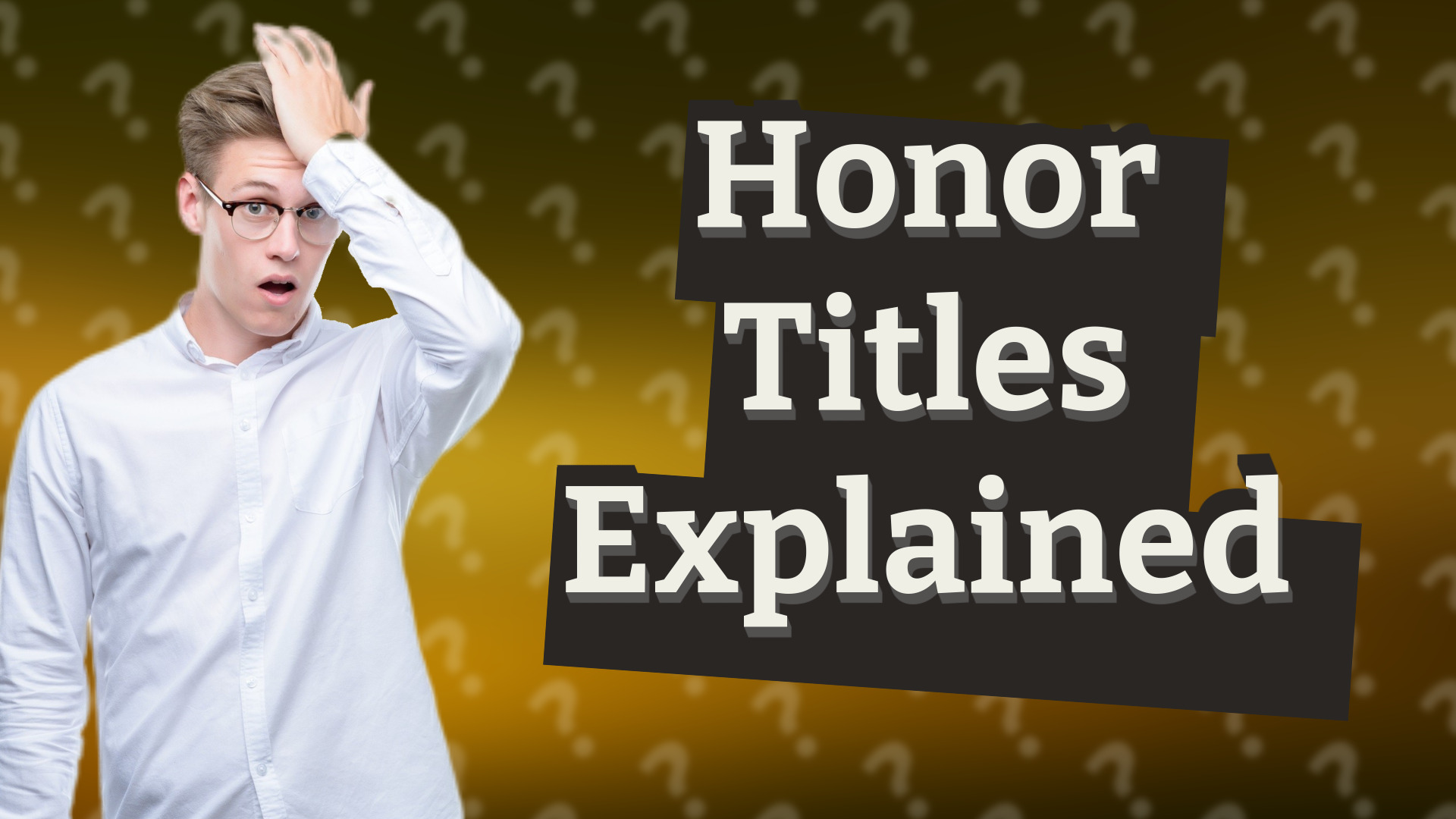 Honor Titles Explained
