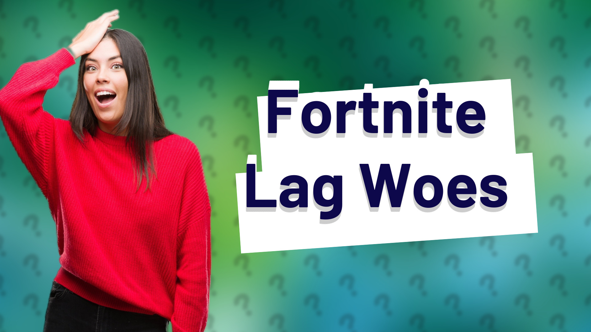 Fortnite Lag Woes