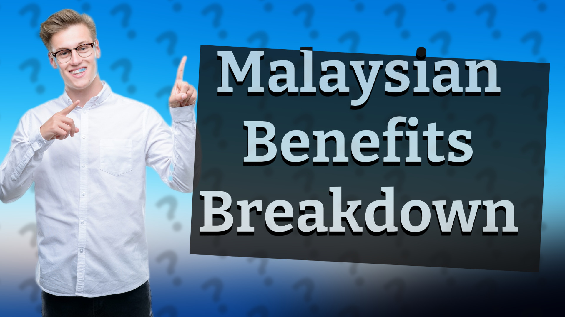 Malaysian Benefits Breakdown