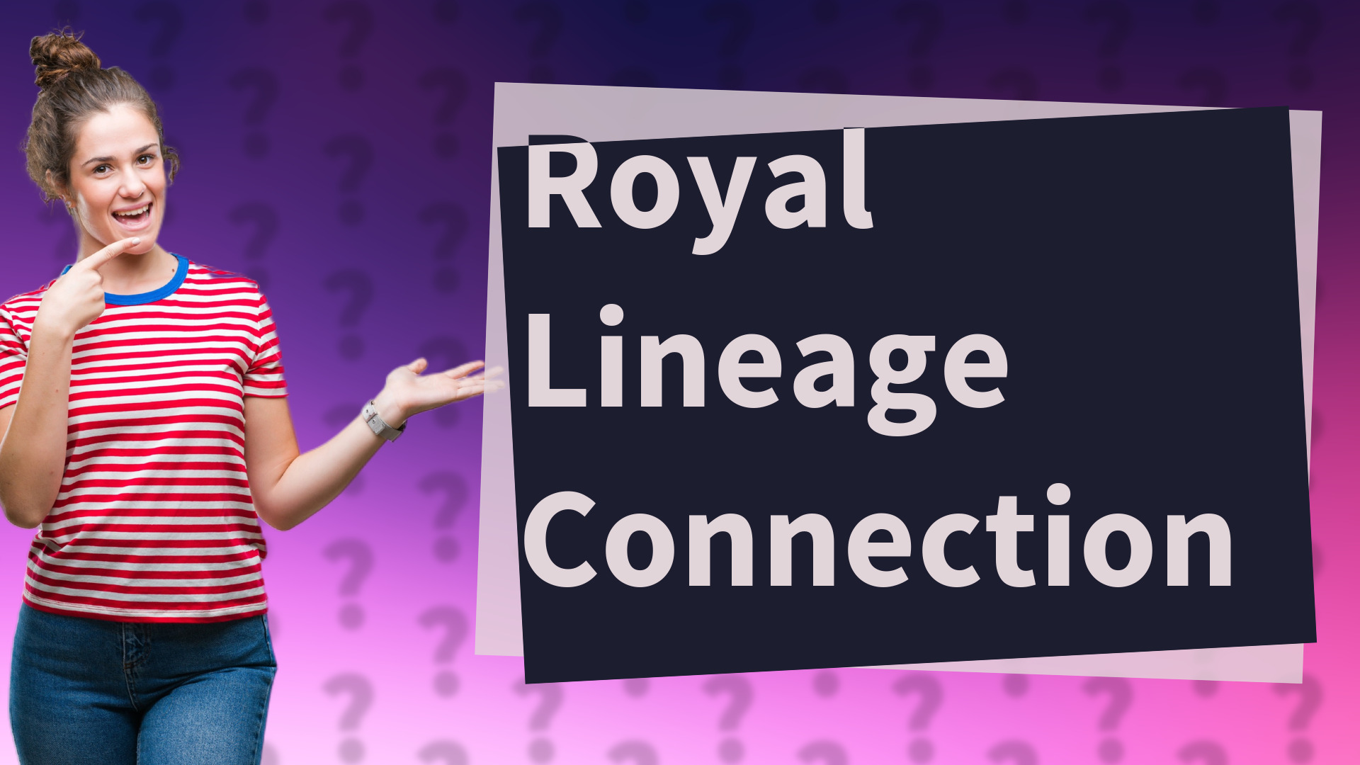 Royal Lineage Connection