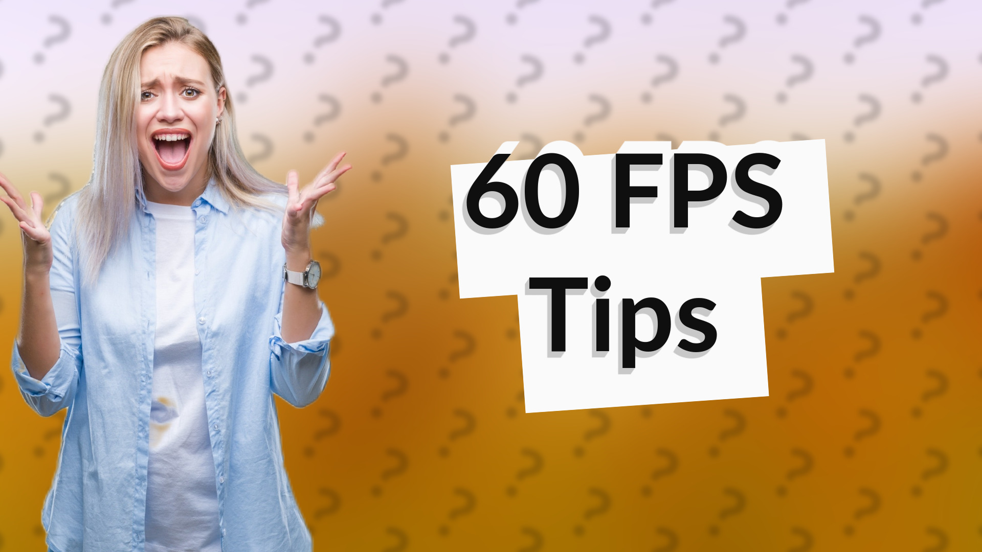 60 FPS Tips