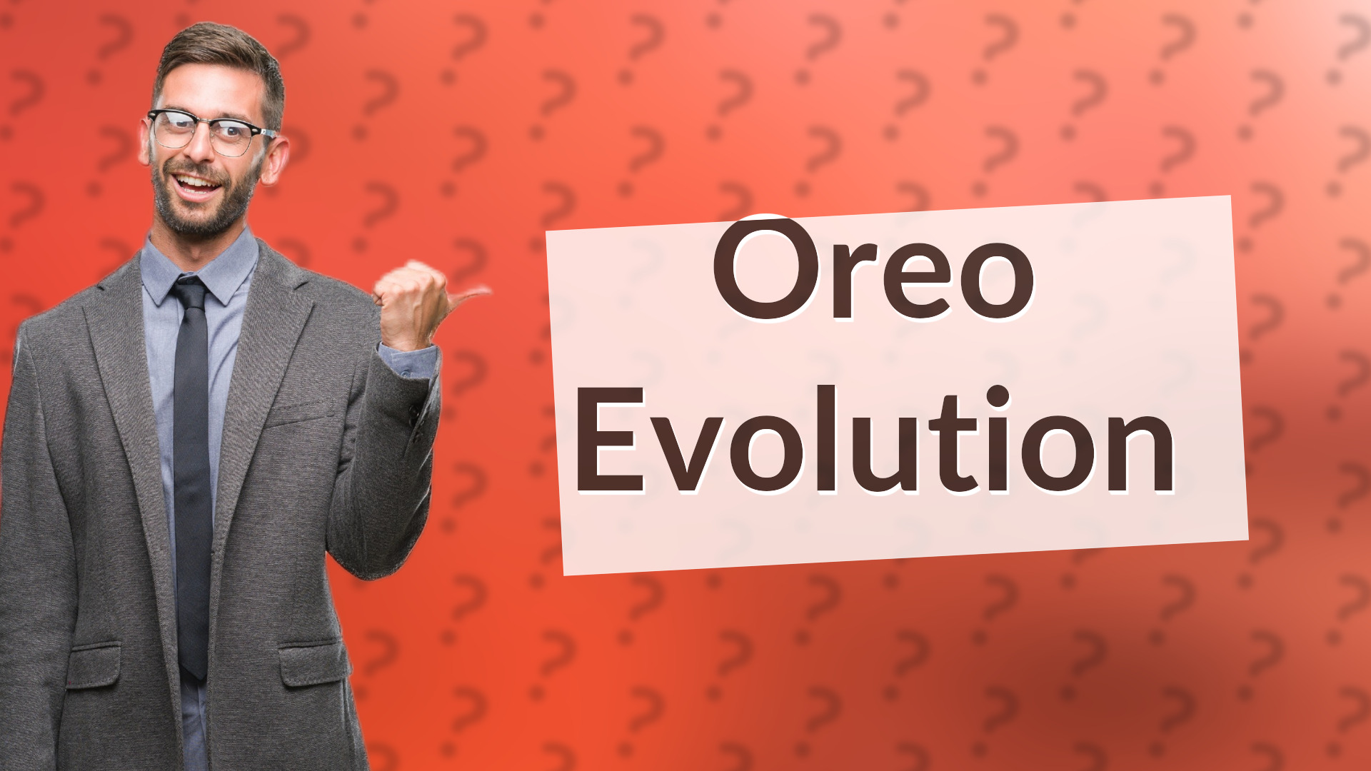 Oreo Evolution