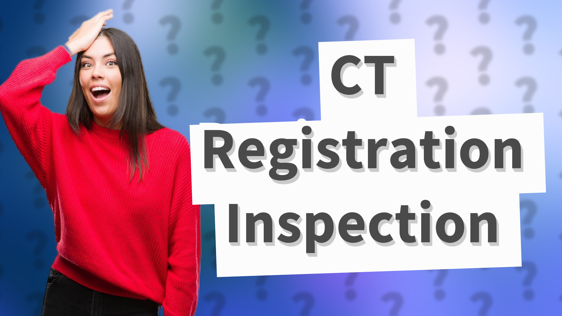 CT Registration Inspection