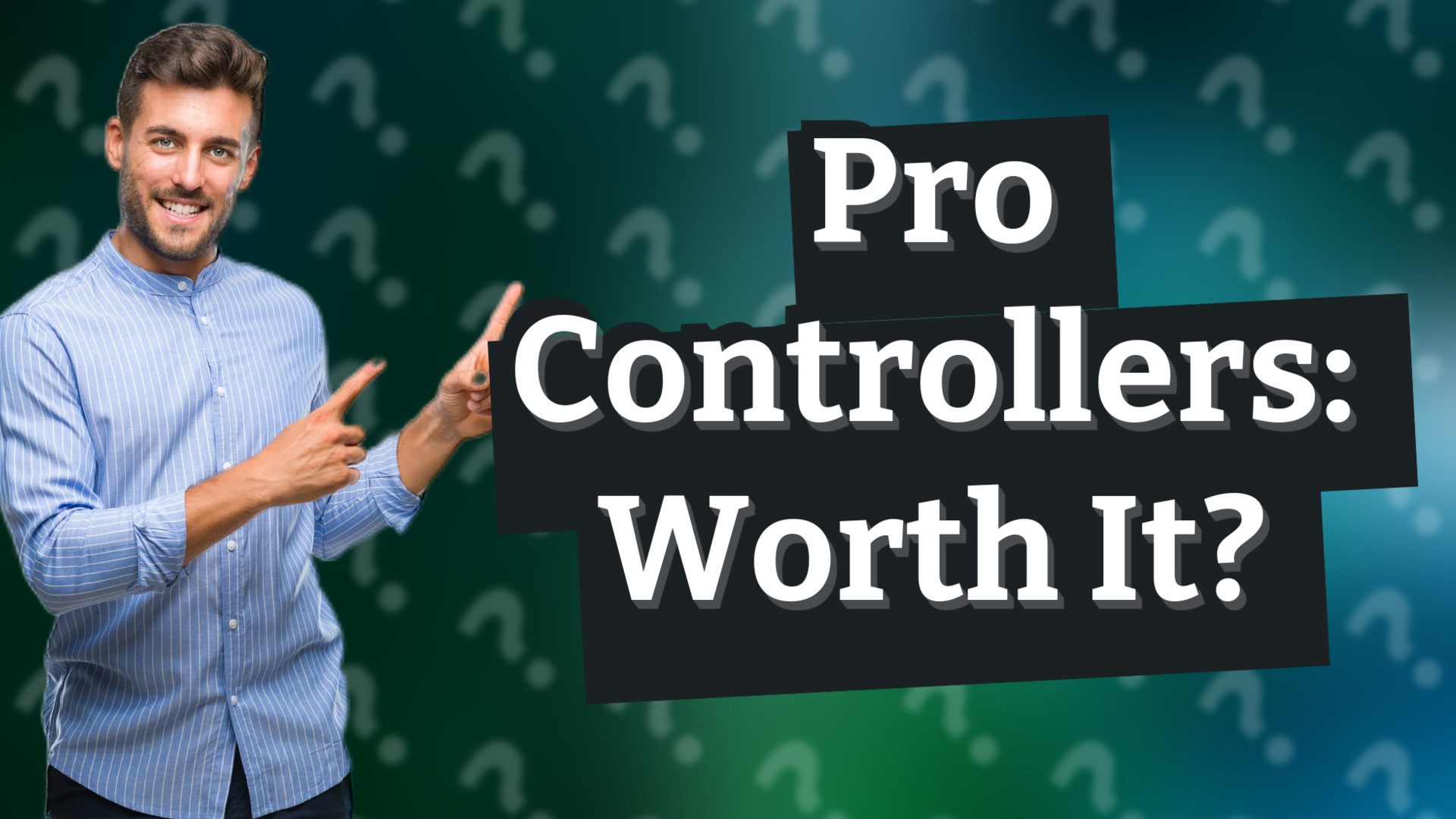 Pro Controllers: Worth It?