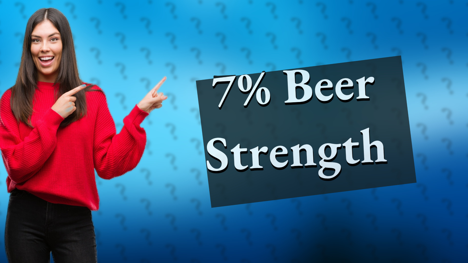 7% Beer Strength