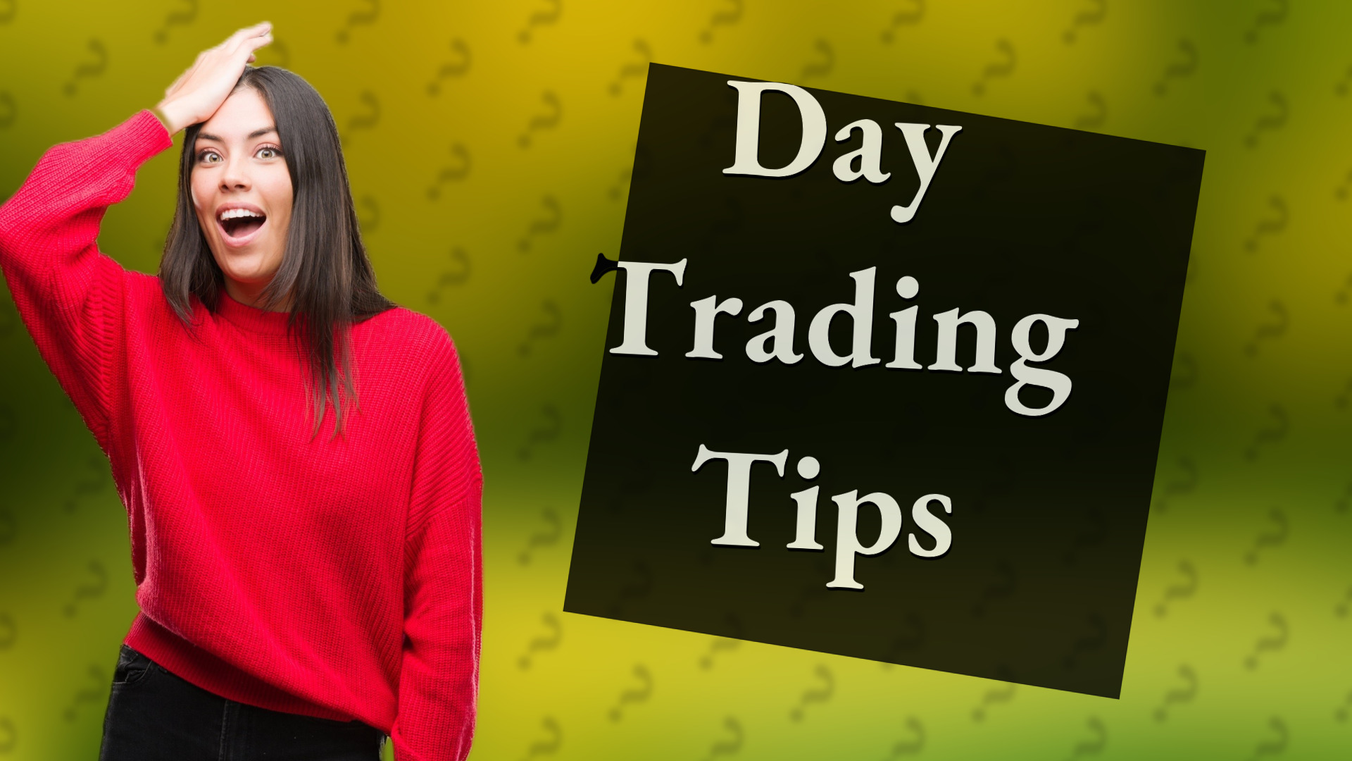 Day Trading Tips