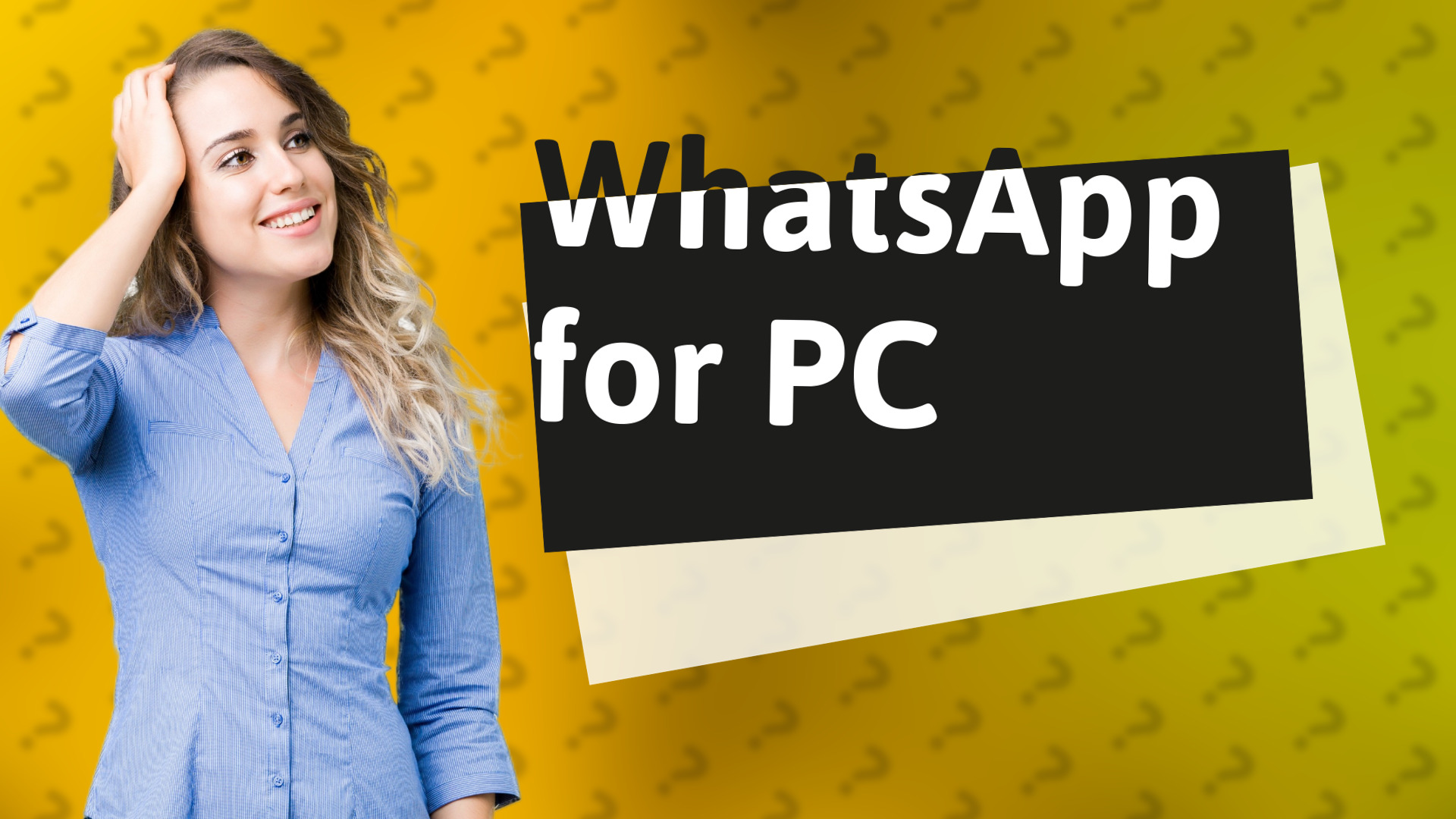 WhatsApp for PC