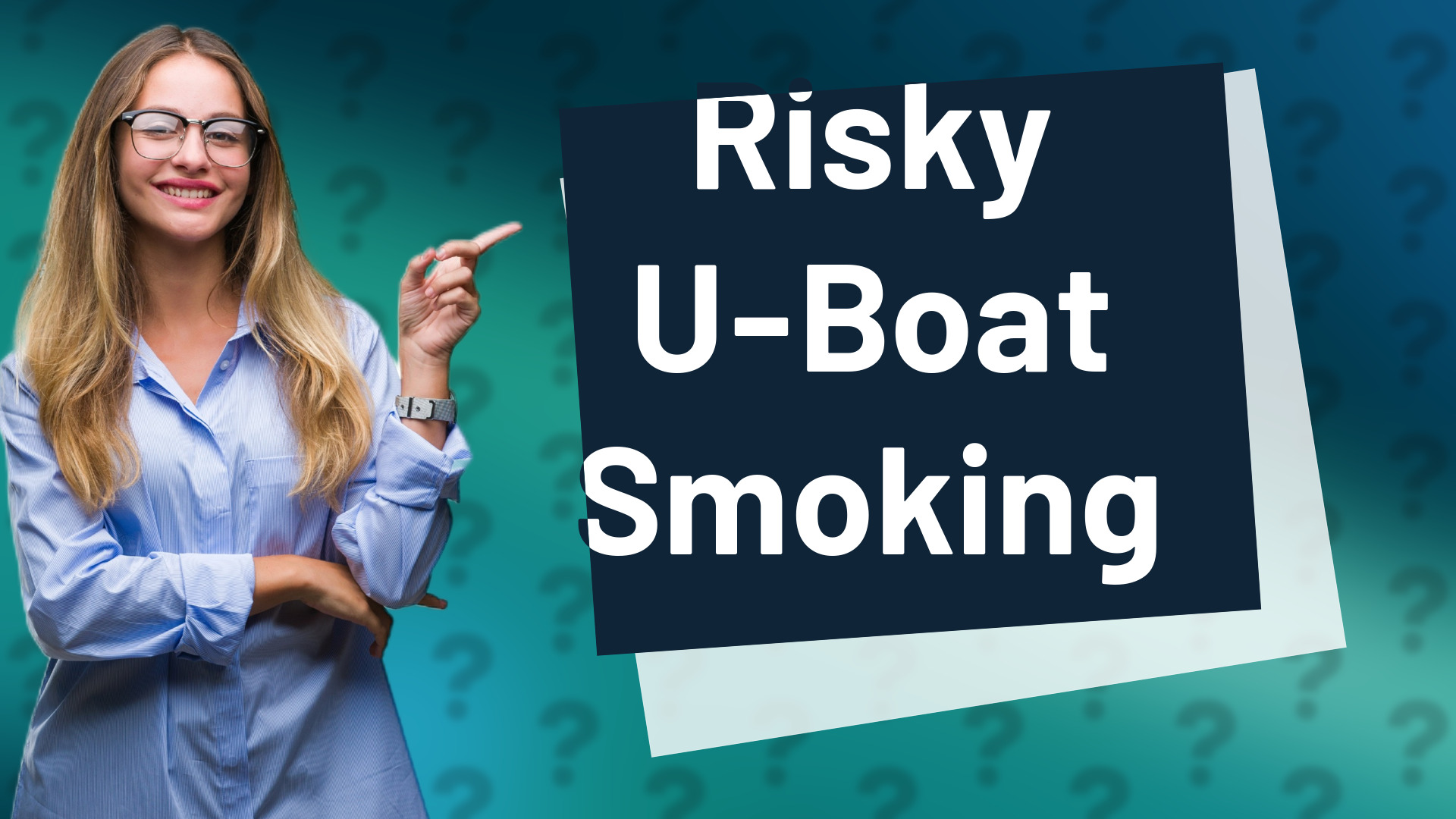 Risky U-Boat Smoking